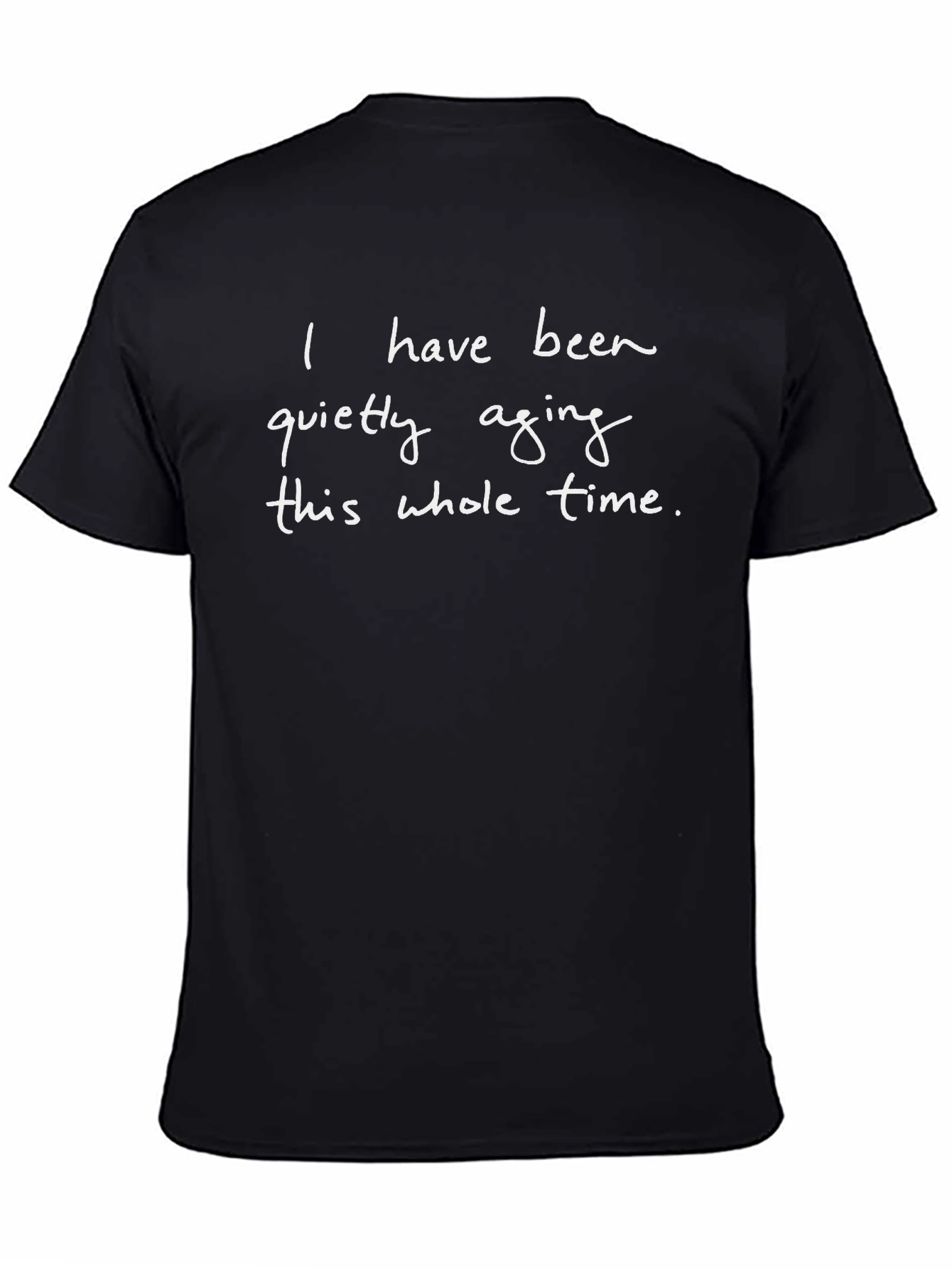 Aging Humor Graphic Tee - Soft Cotton Blend