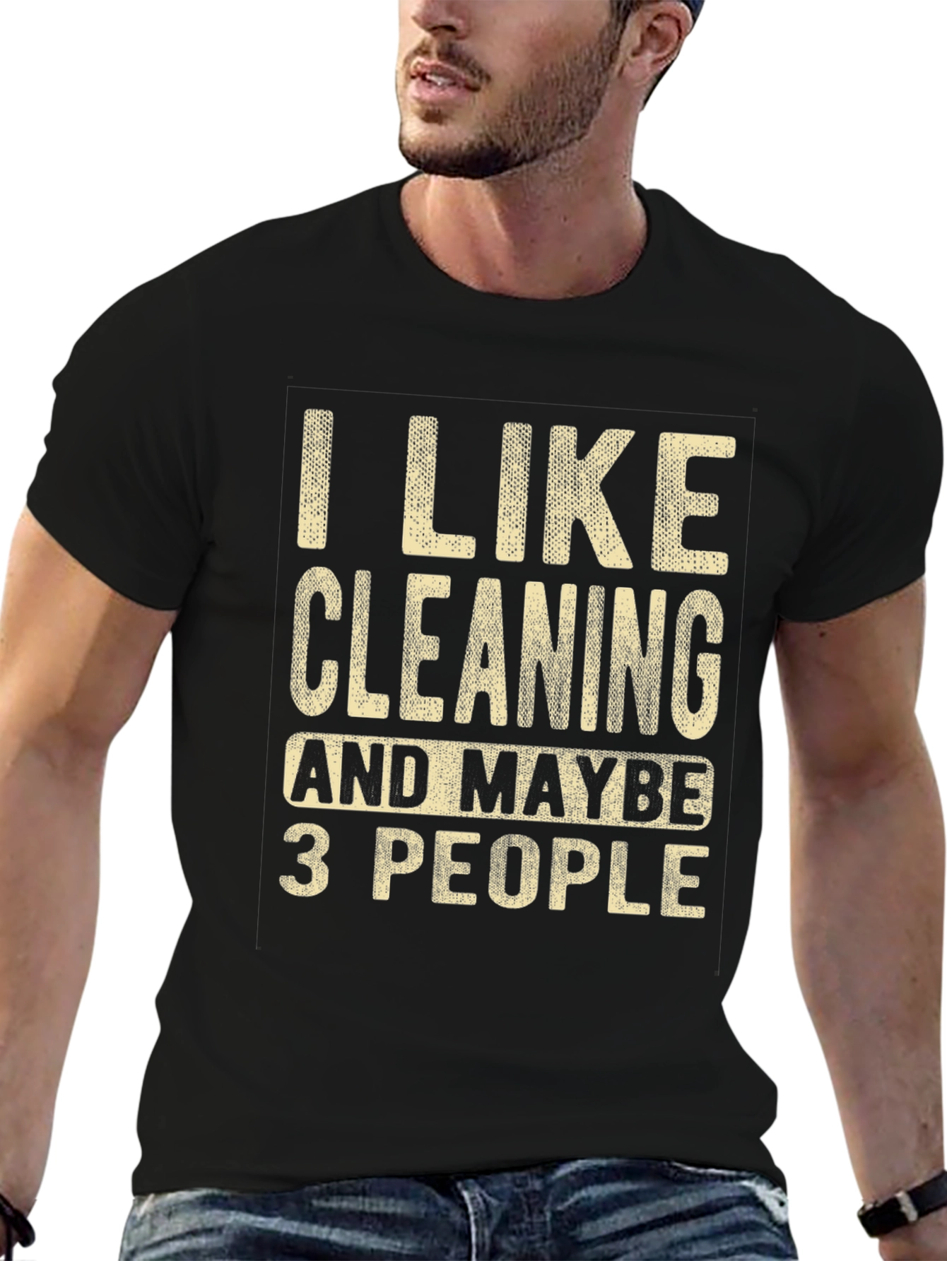 I Like Cleaning & Maybe 3 People T-Shirt