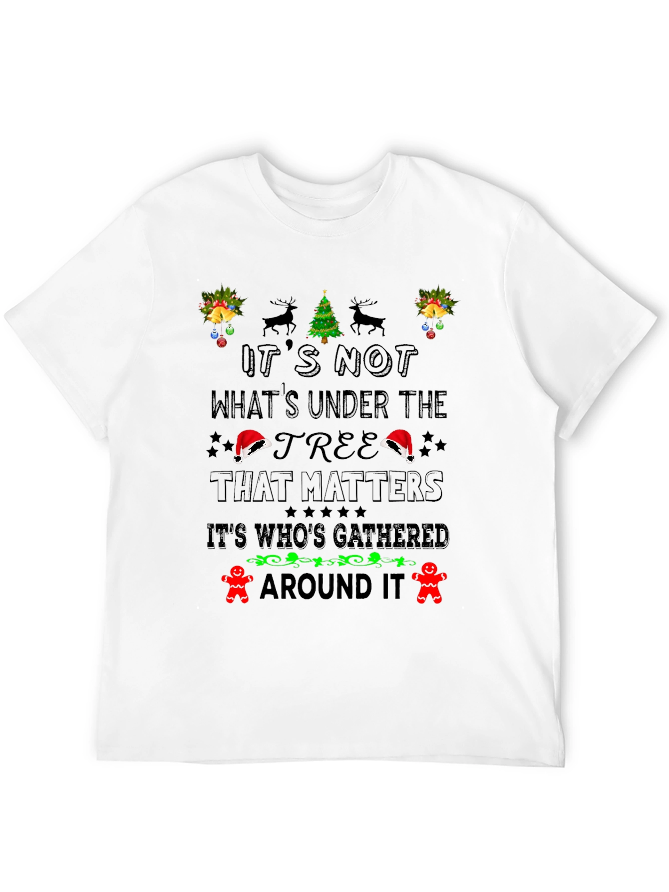 Festive Christmas T-Shirt: Its Whos Gathered Around