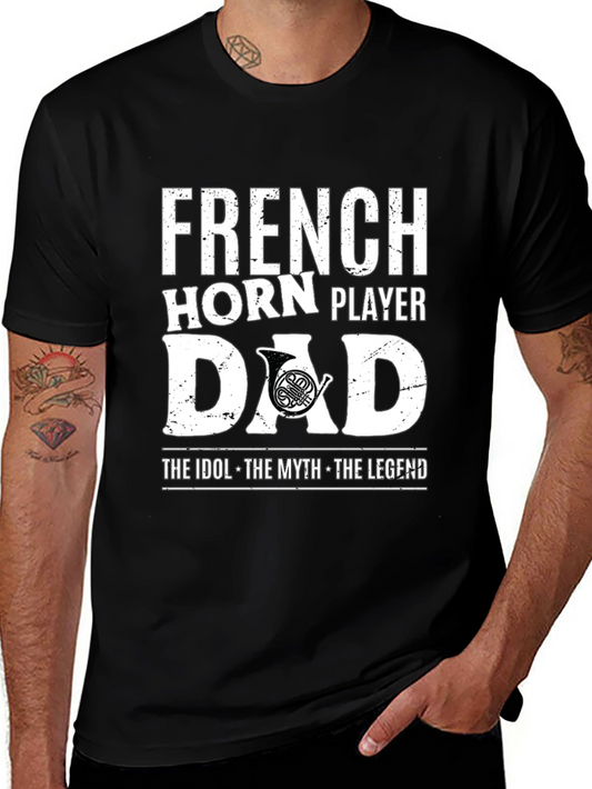 French Horn Player Dad T-Shirt - Idol Myth Legend
