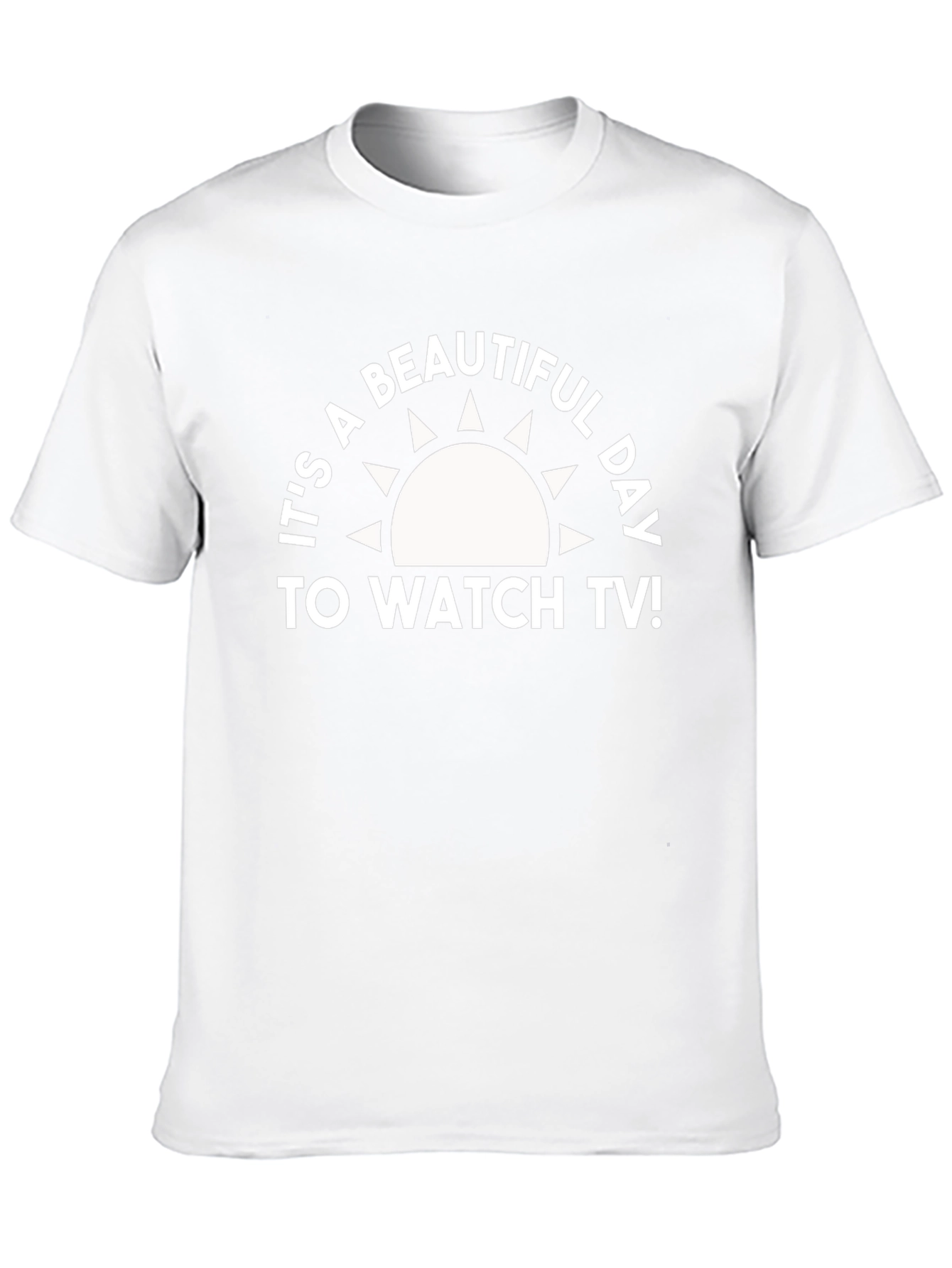 Its a Beautiful Day to Watch TV T-Shirt