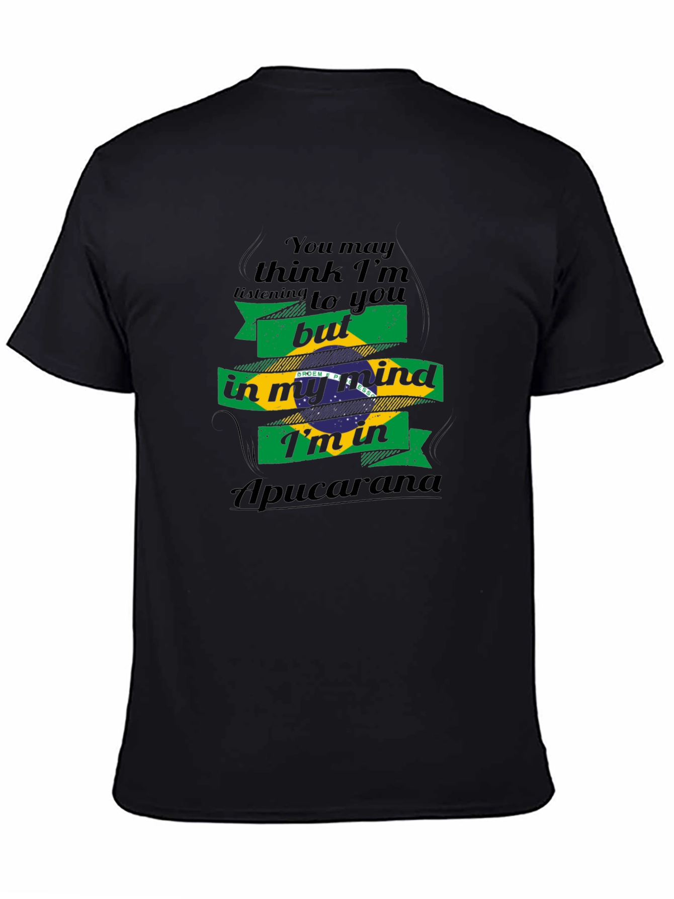 Apuracana Brazil Mind T-Shirt - Fun Travel Tee