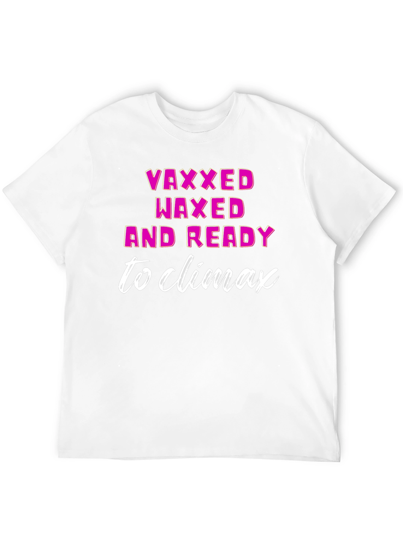 Vaxxed Waxed & Ready T-Shirt