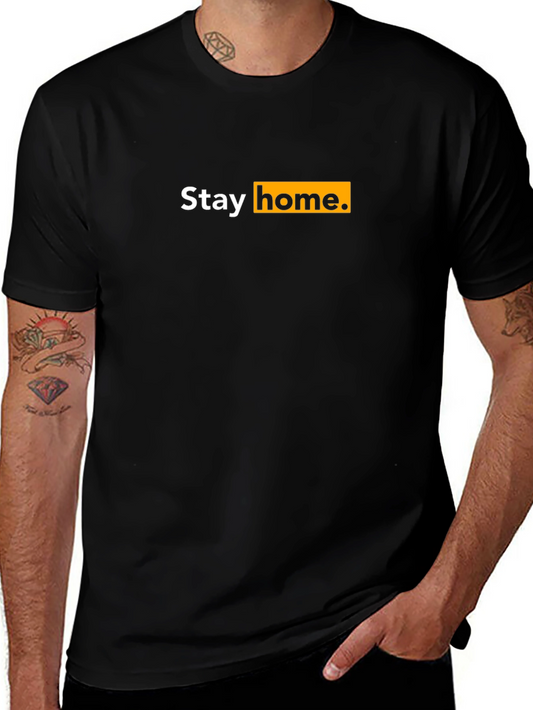 Stay Home T-Shirt - Classic Black Tee