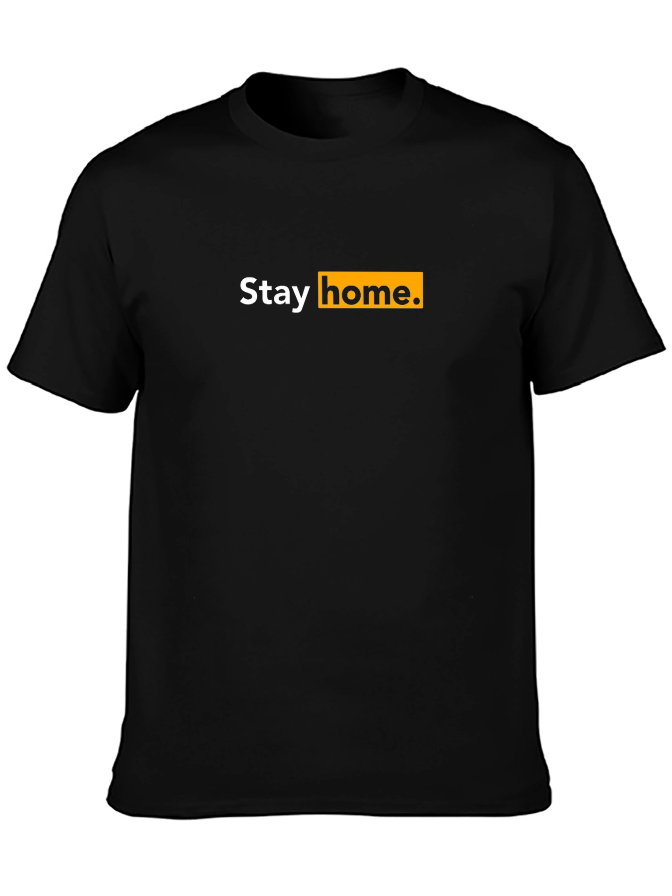 Stay Home T-Shirt - Classic Black Tee