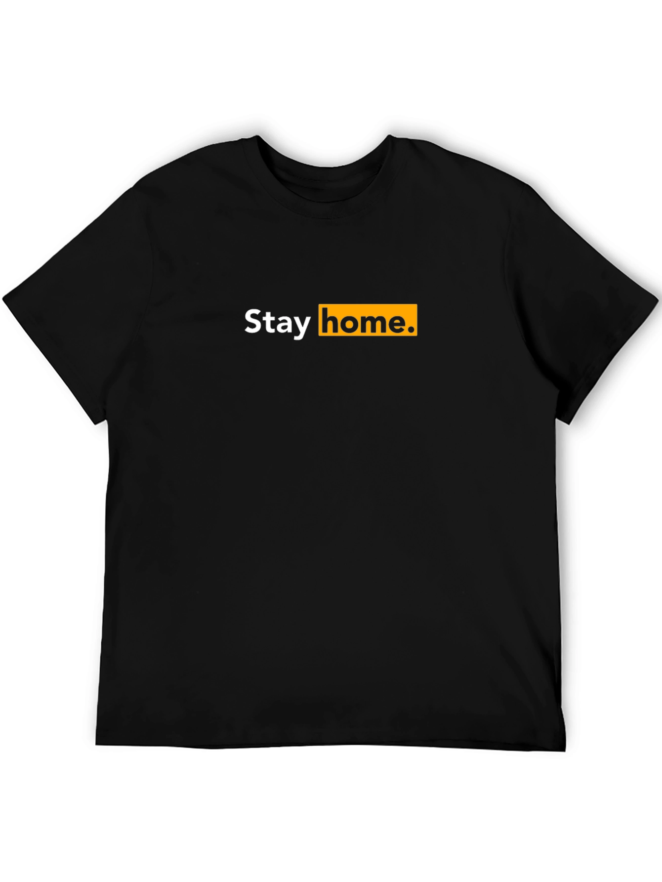 Stay Home T-Shirt - Classic Black Tee