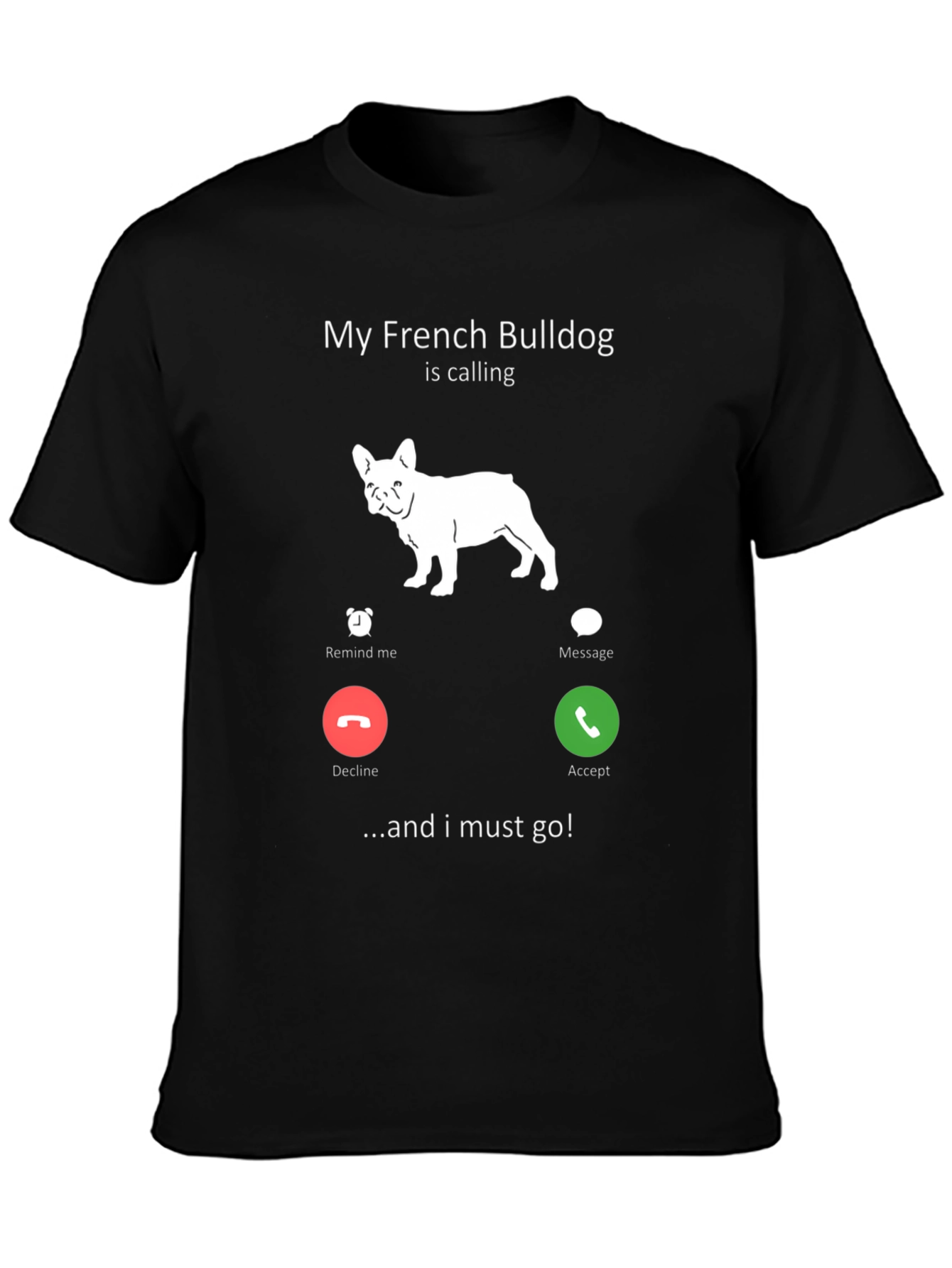 French Bulldog Calling T-Shirt - Dog Lover Tee