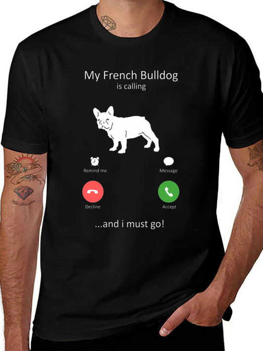 French Bulldog Calling T-Shirt - Dog Lover Tee