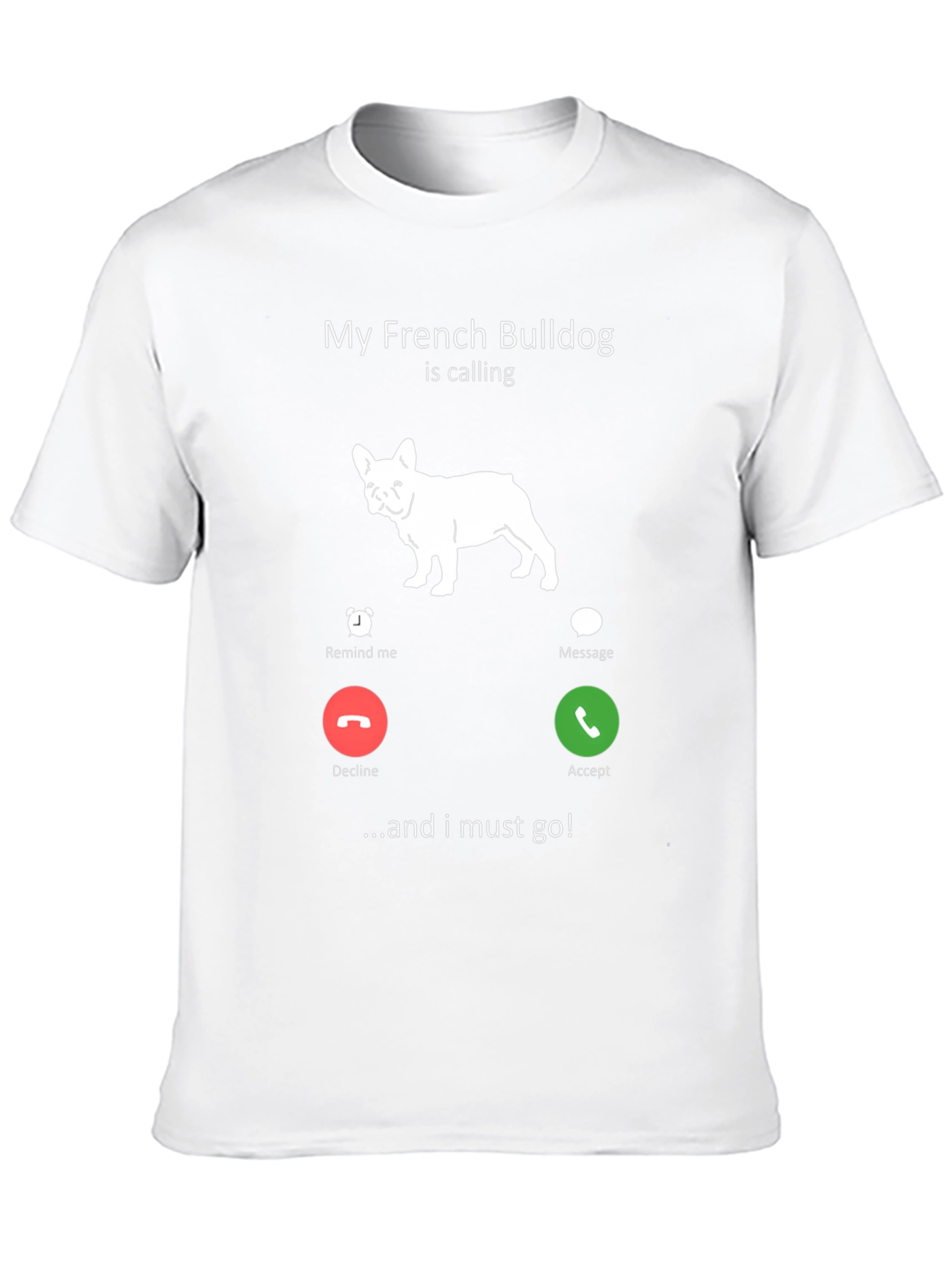French Bulldog Calling T-Shirt - Dog Lover Tee