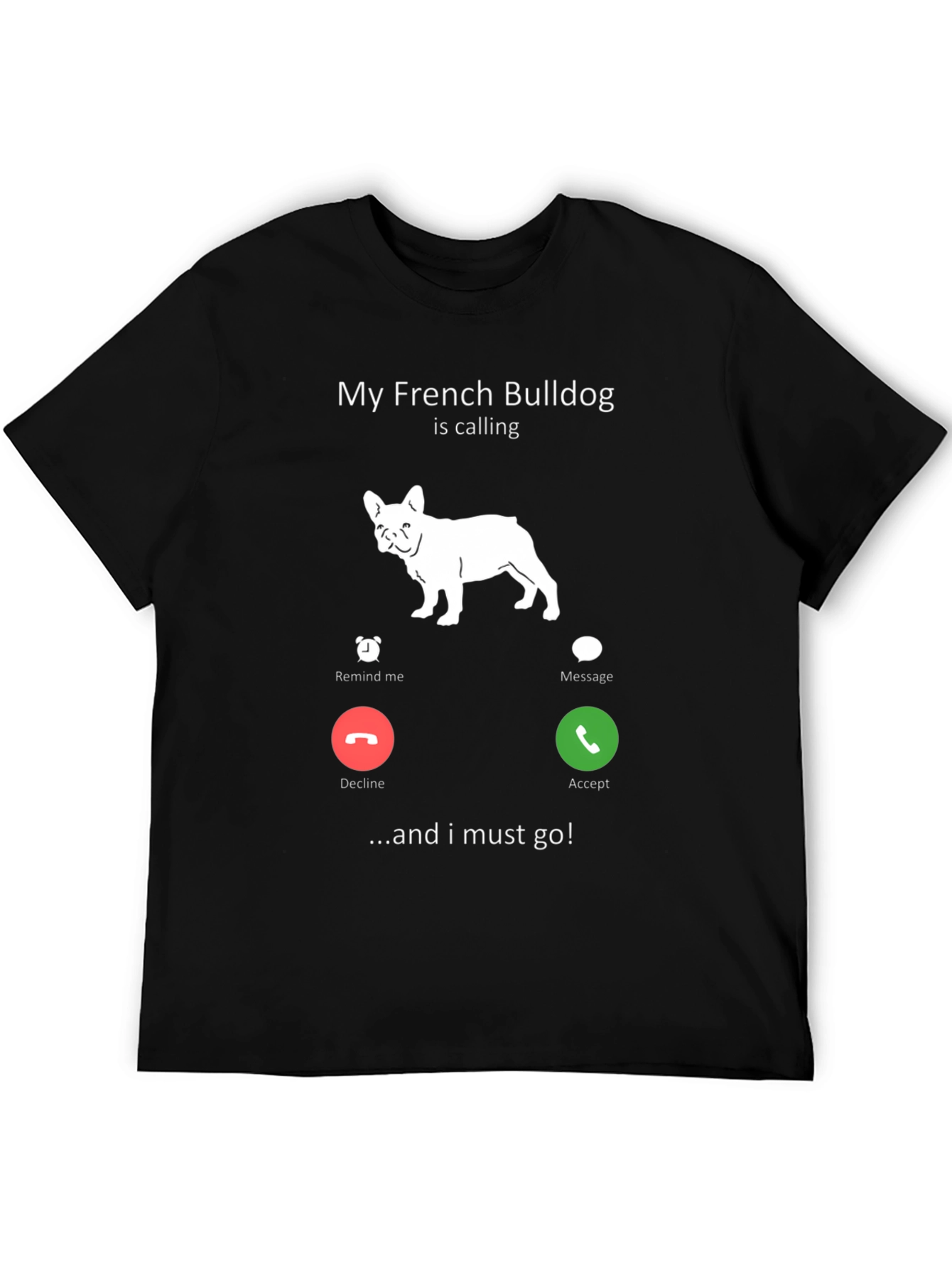 French Bulldog Calling T-Shirt - Dog Lover Tee