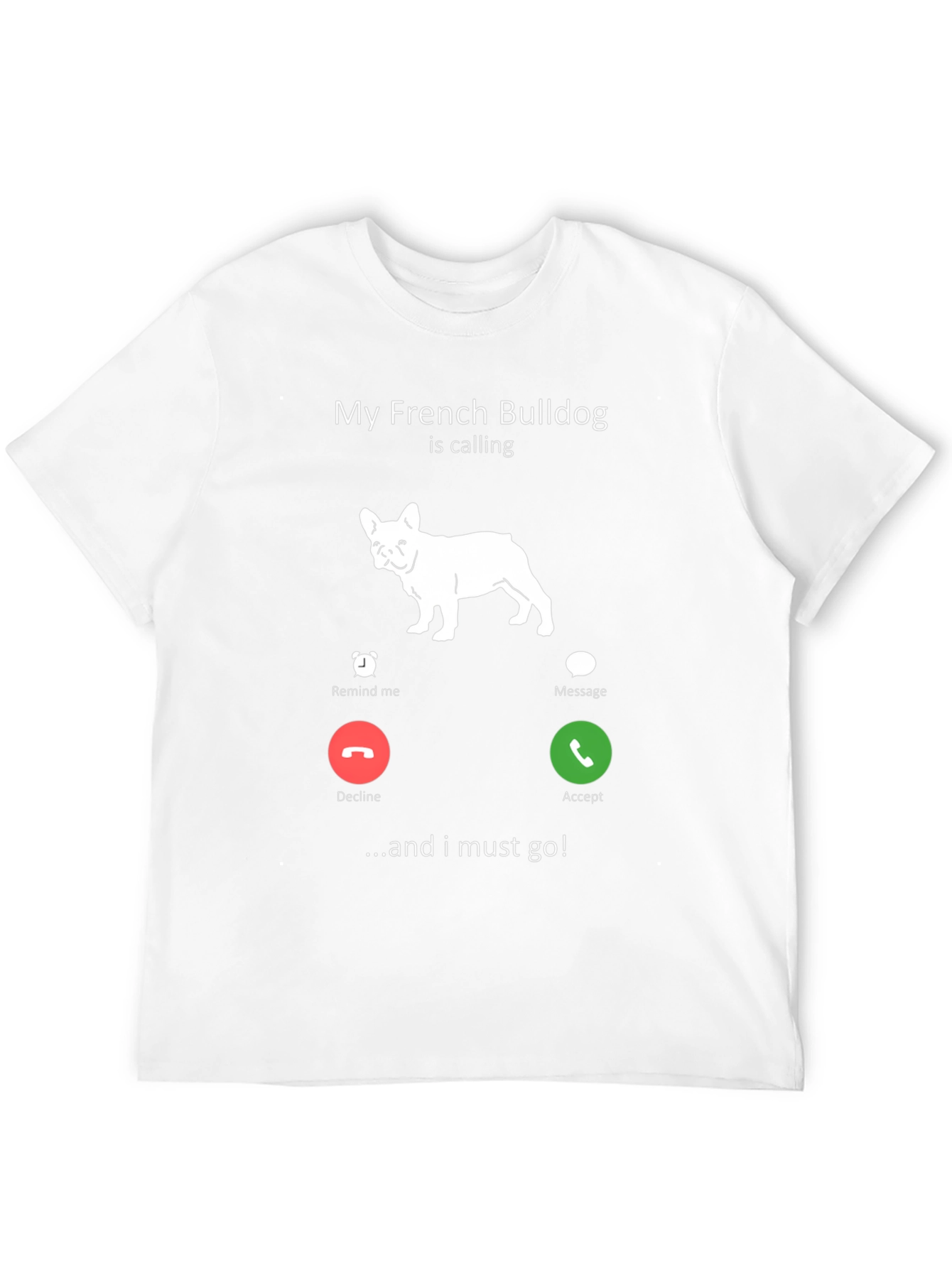French Bulldog Calling T-Shirt - Dog Lover Tee