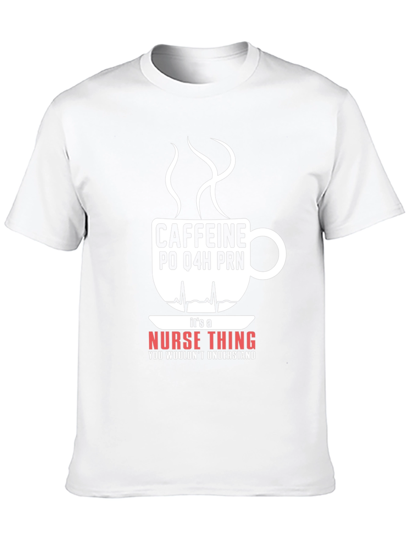 Nurse Caffeine T-Shirt - Its A Nurse Thing