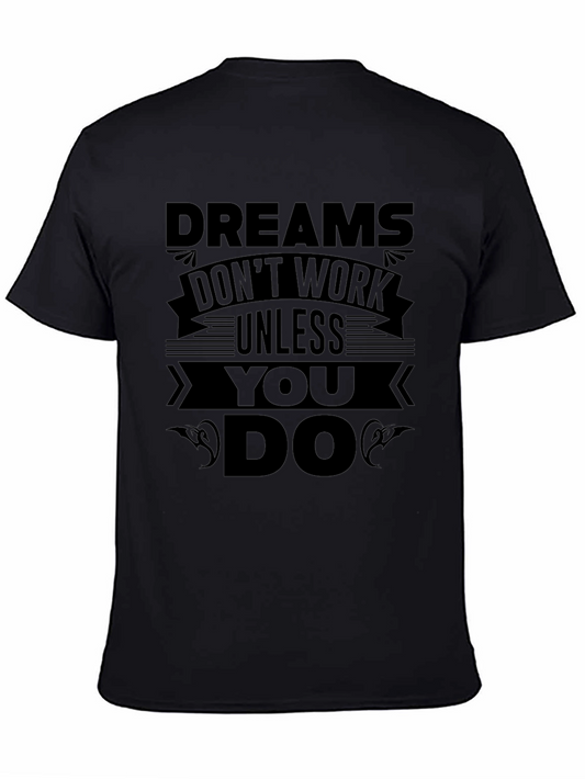 Motivational Dreams Work T-Shirt