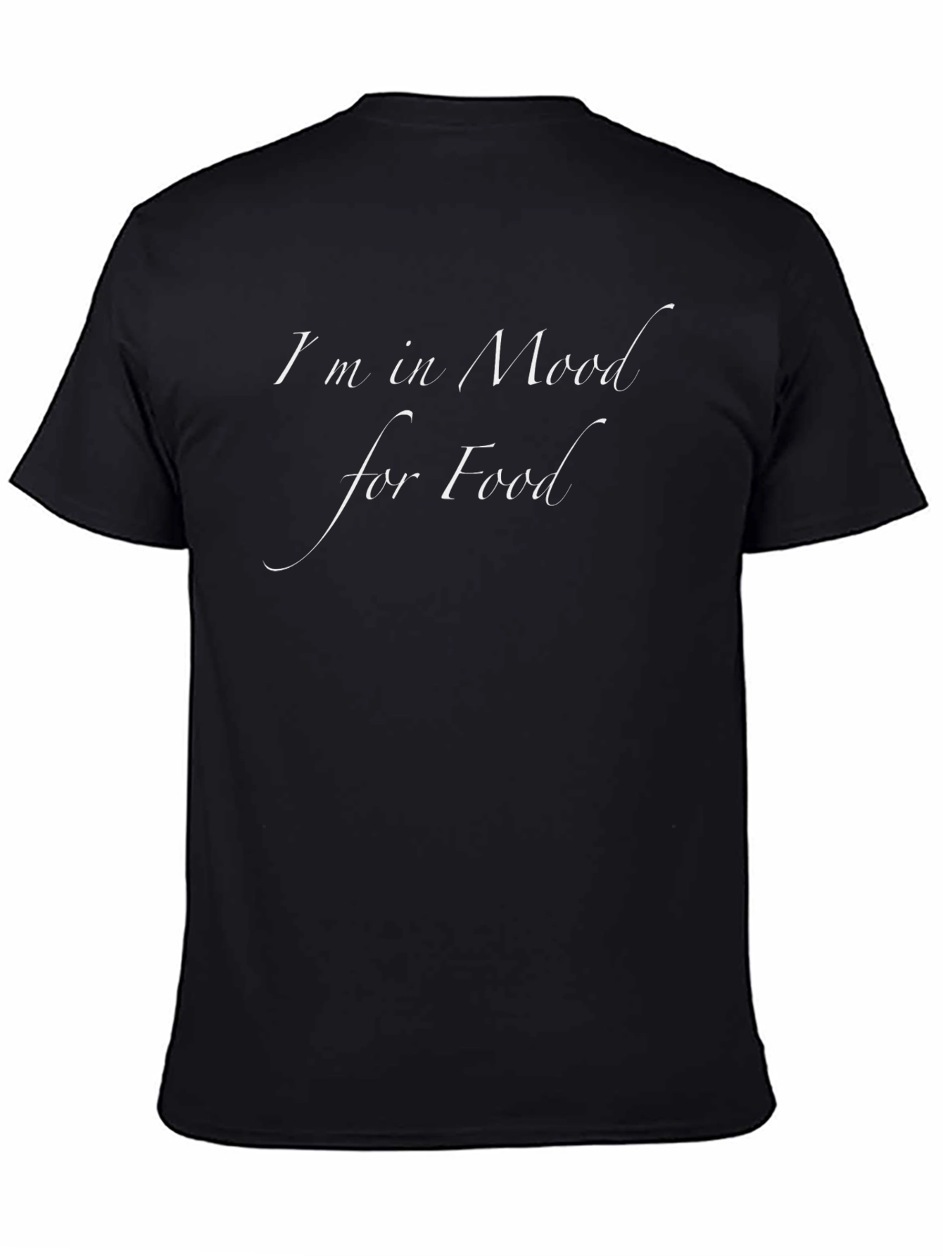 Im in Mood for Food - Black T-Shirt