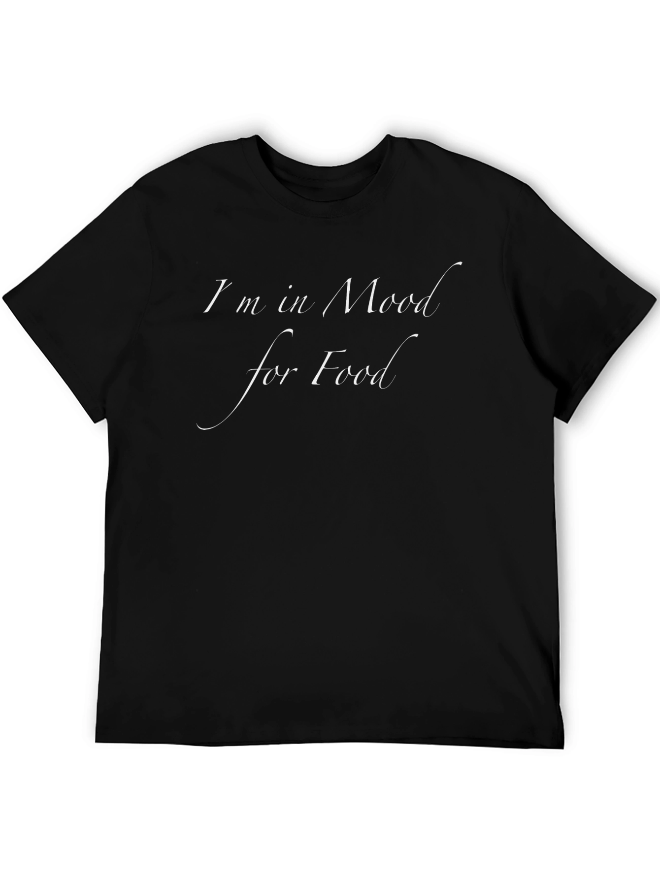Im in Mood for Food - Black T-Shirt
