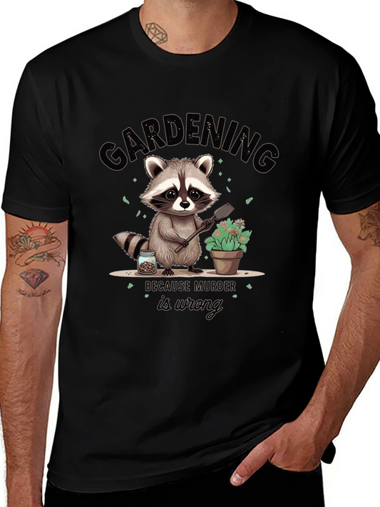 Gardening Because Murder Is Wrong Black T-Shirt