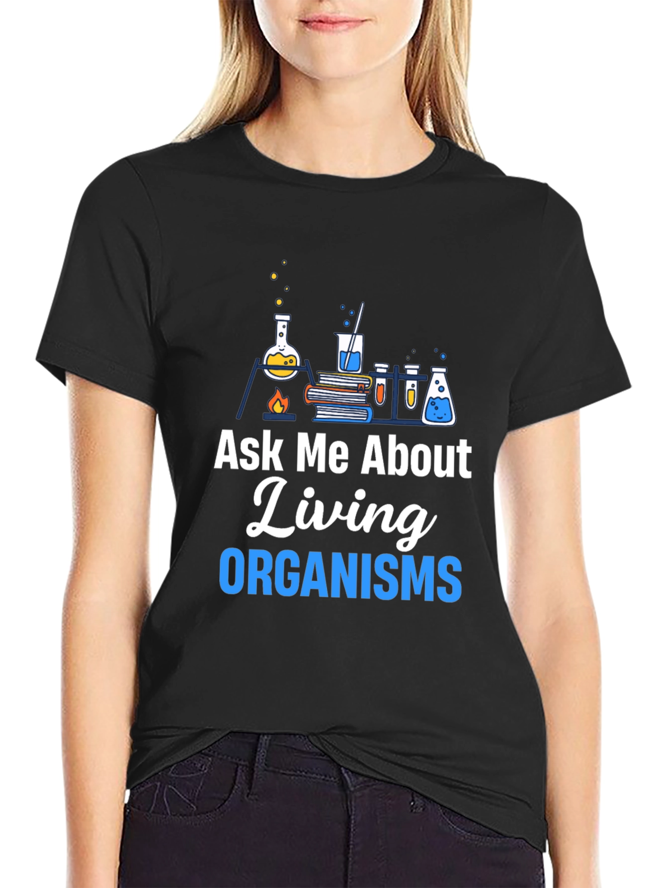 Ask Me About Living Organisms Black T-Shirt