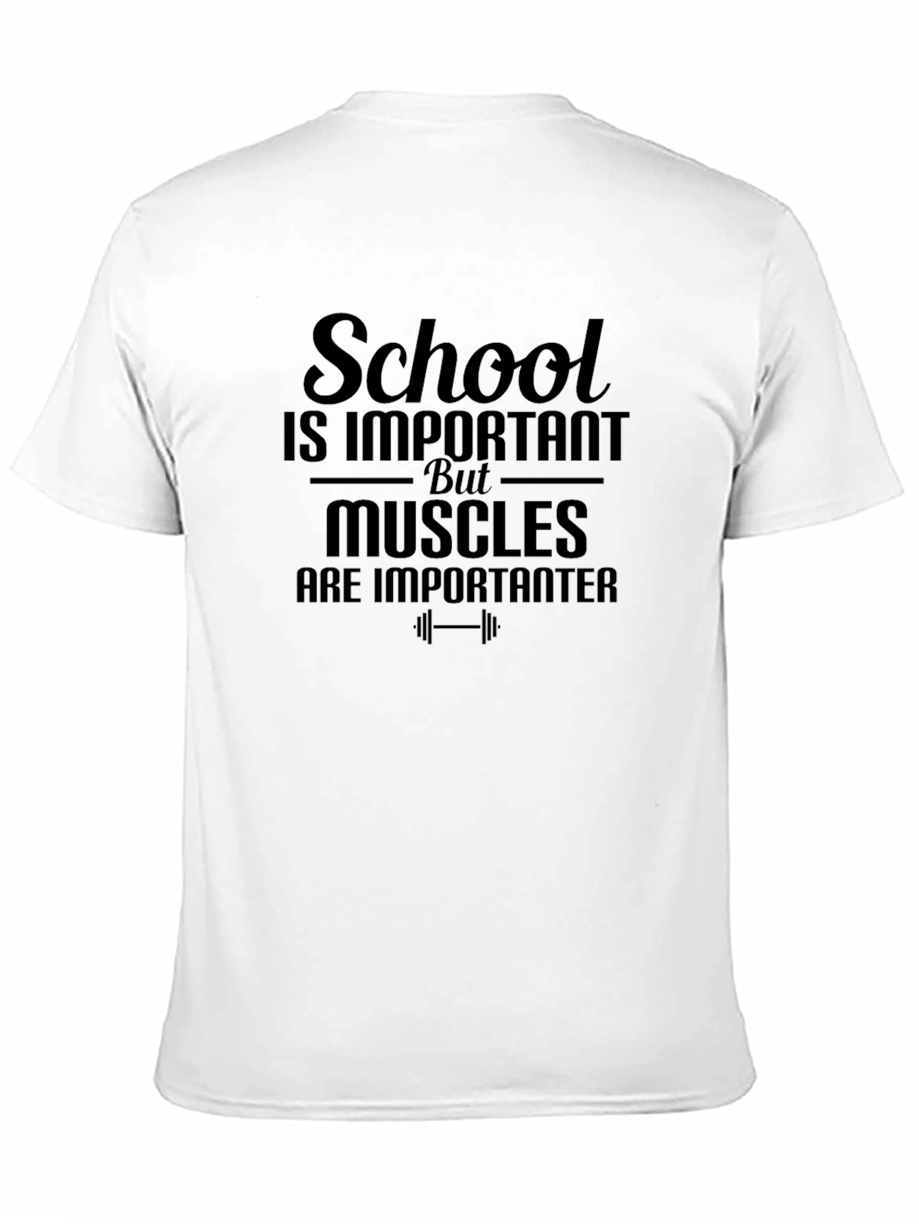 School Important Muscles Importanter Gym T-Shirt