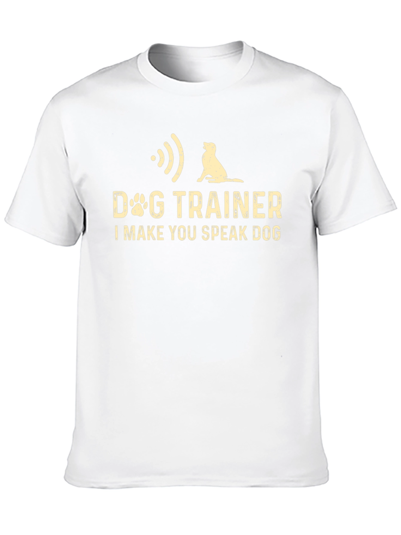 Dog Trainer T-Shirt - I Make You Speak Dog