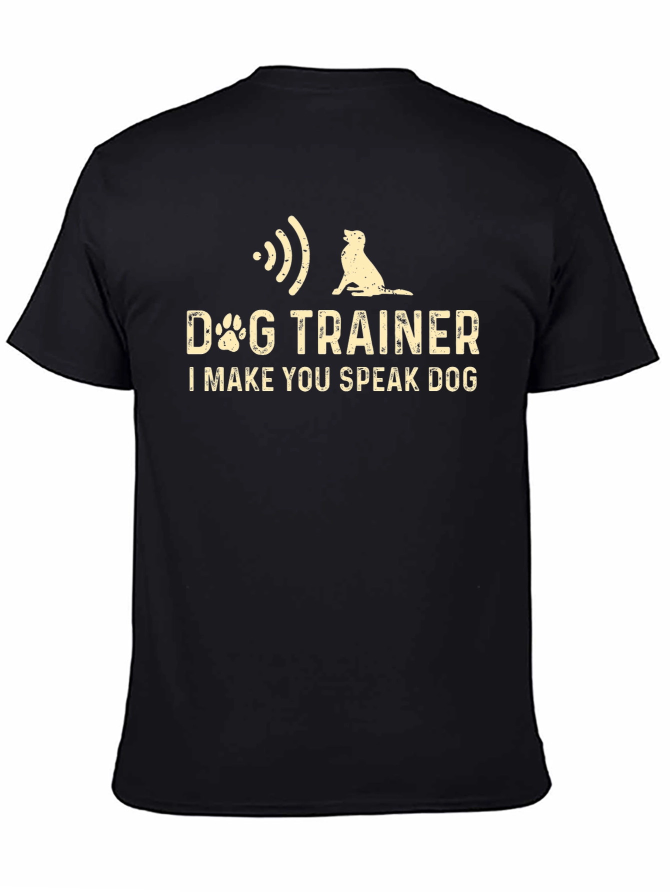 Dog Trainer T-Shirt - I Make You Speak Dog