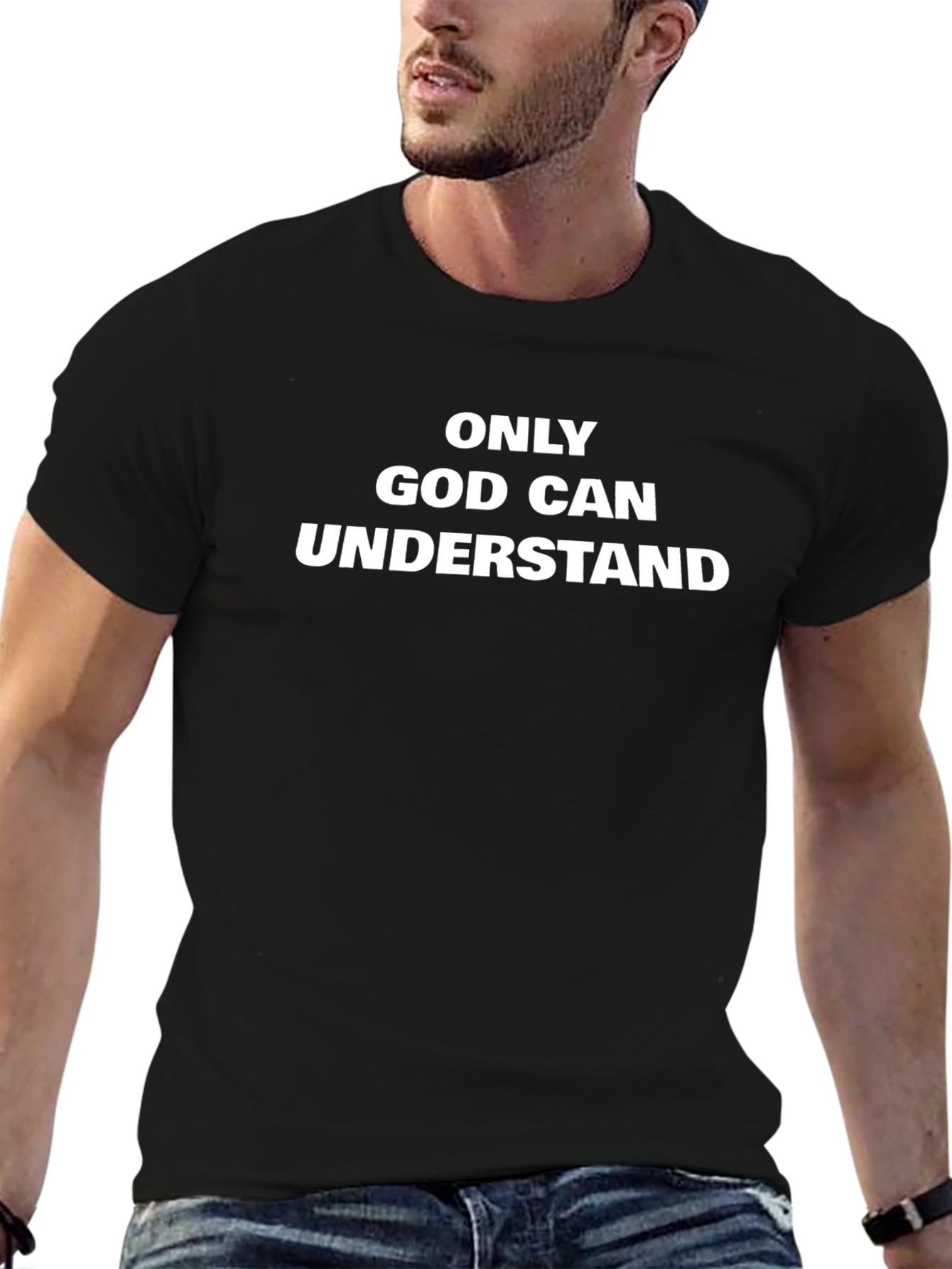 Only God Can Understand T-Shirt - Black Graphic Tee