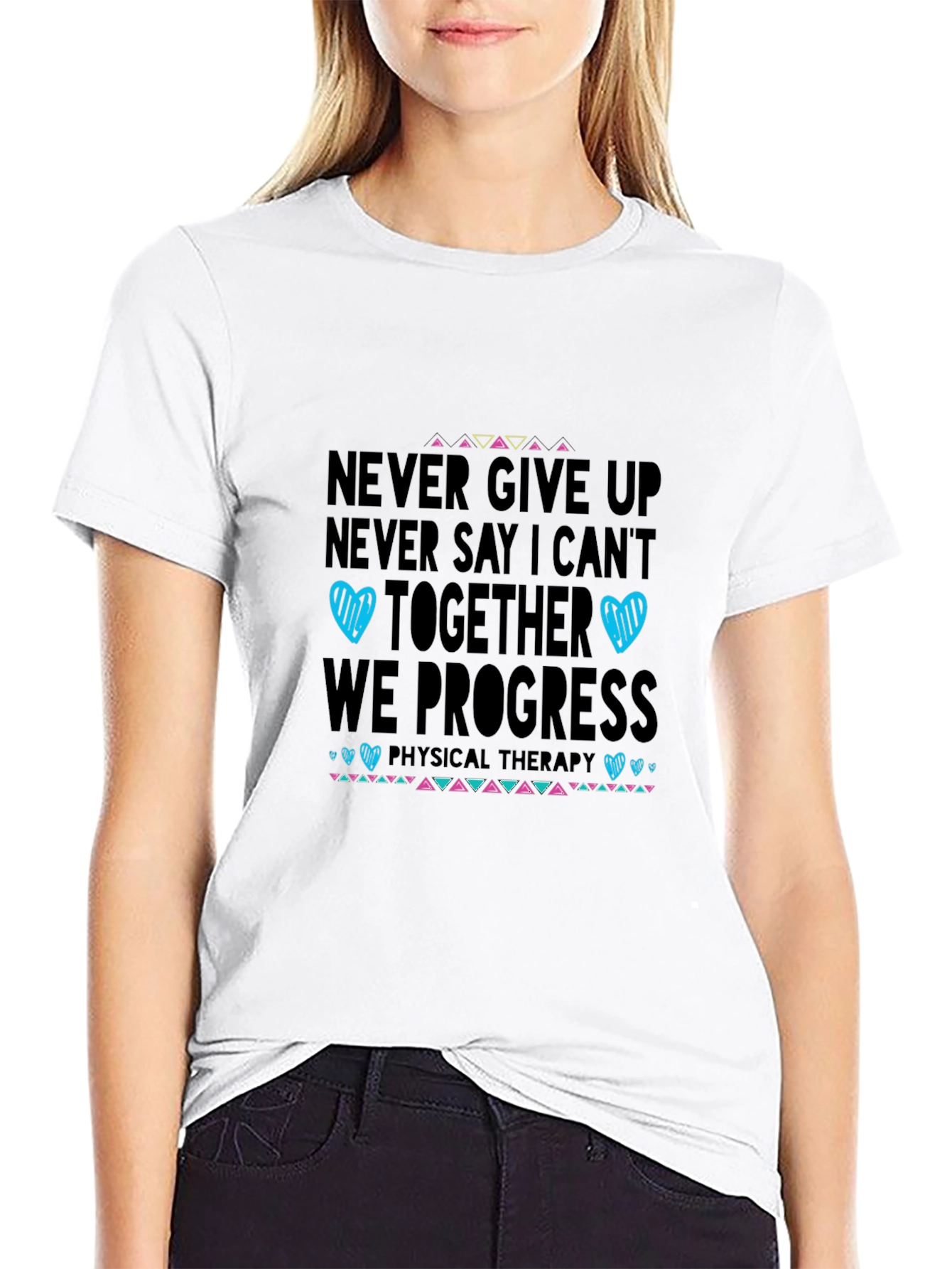 Never Give Up Physical Therapy T-Shirt