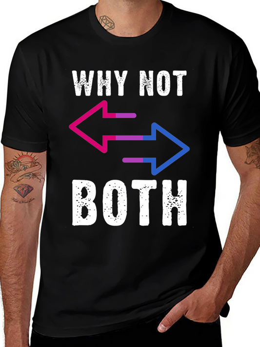 Why Not Both T-Shirt - Bisexual Pride