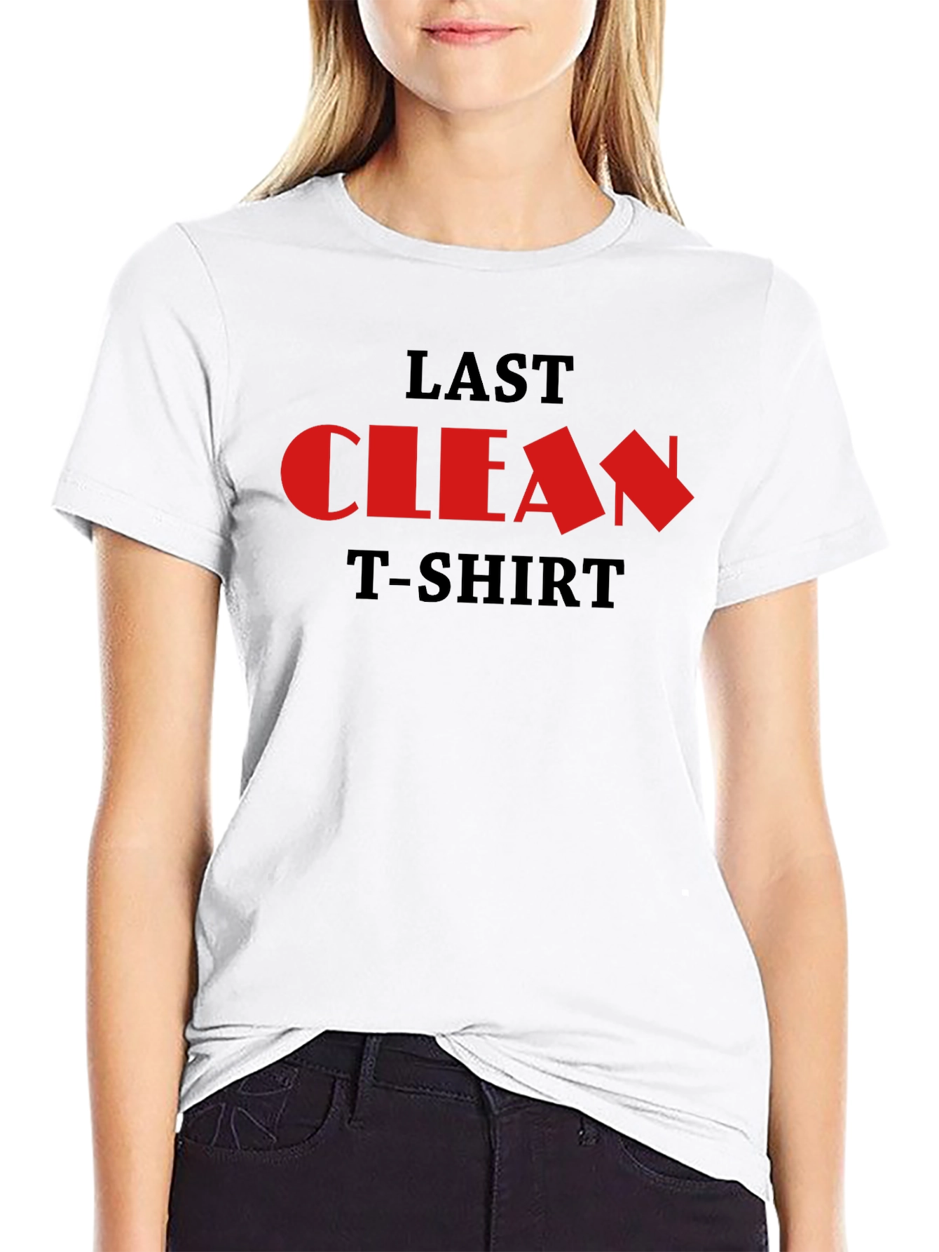 Last Clean T-Shirt - Funny Novelty Graphic Tee