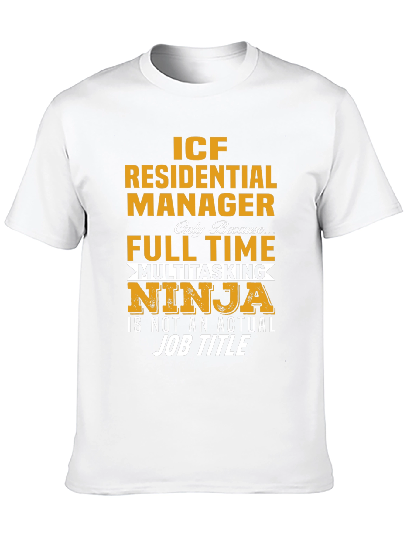 ICF Residential Manager Multitasking Ninja T-Shirt