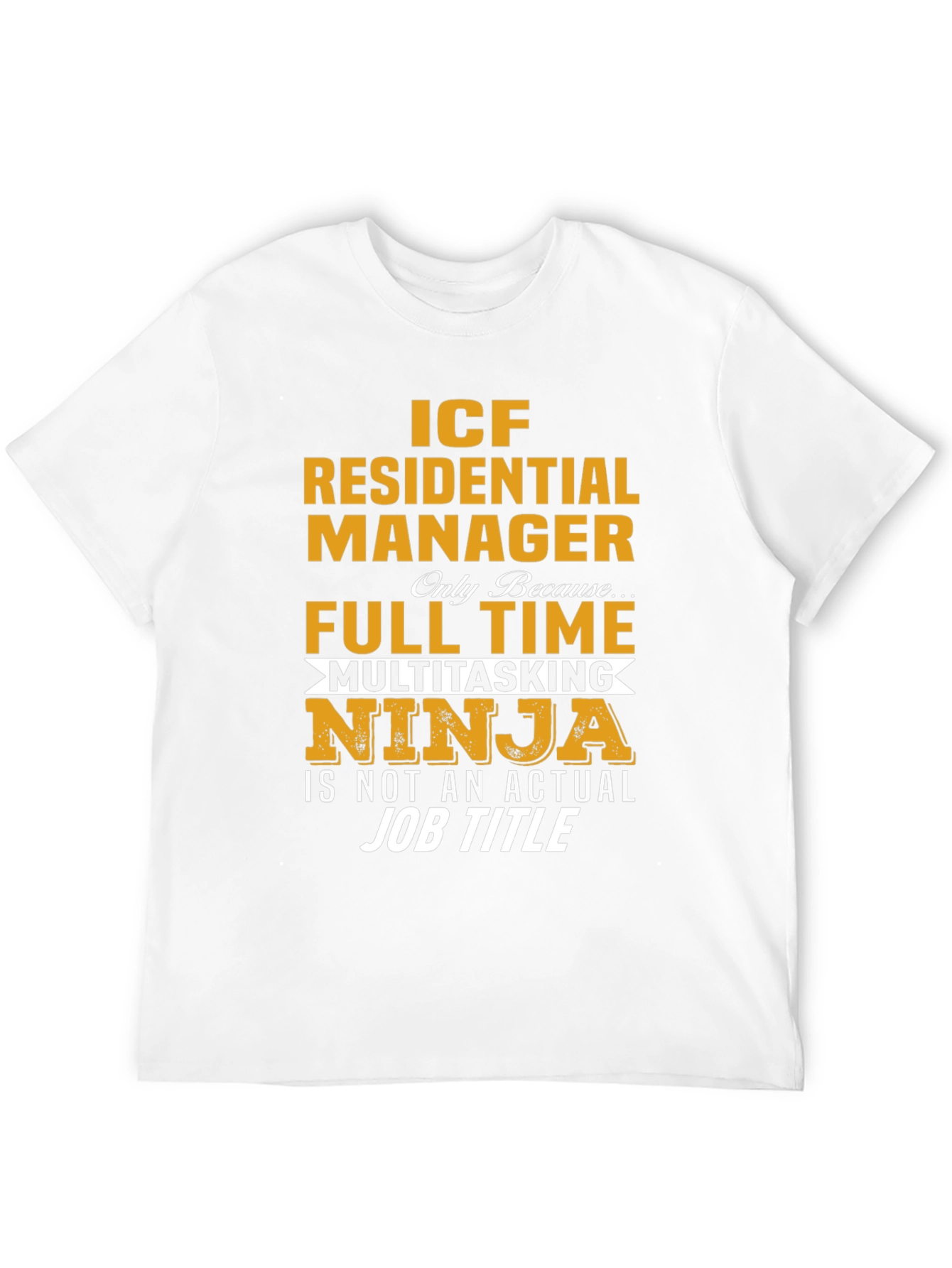 ICF Residential Manager Multitasking Ninja T-Shirt