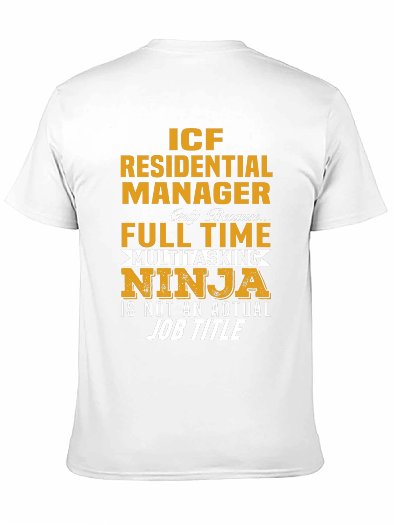 ICF Residential Manager Multitasking Ninja T-Shirt