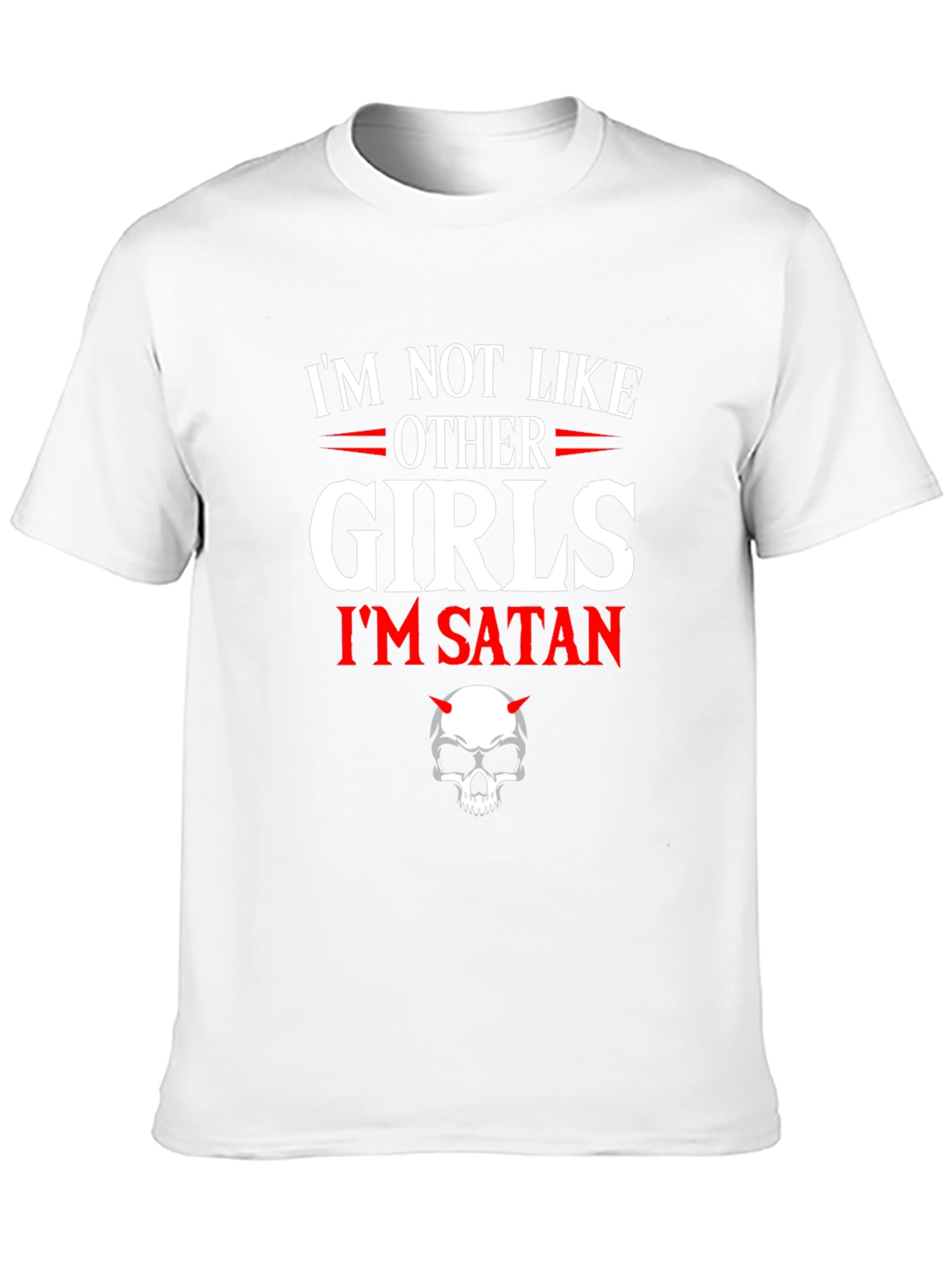 Im Not Like Other Girls Im Satan T-Shirt