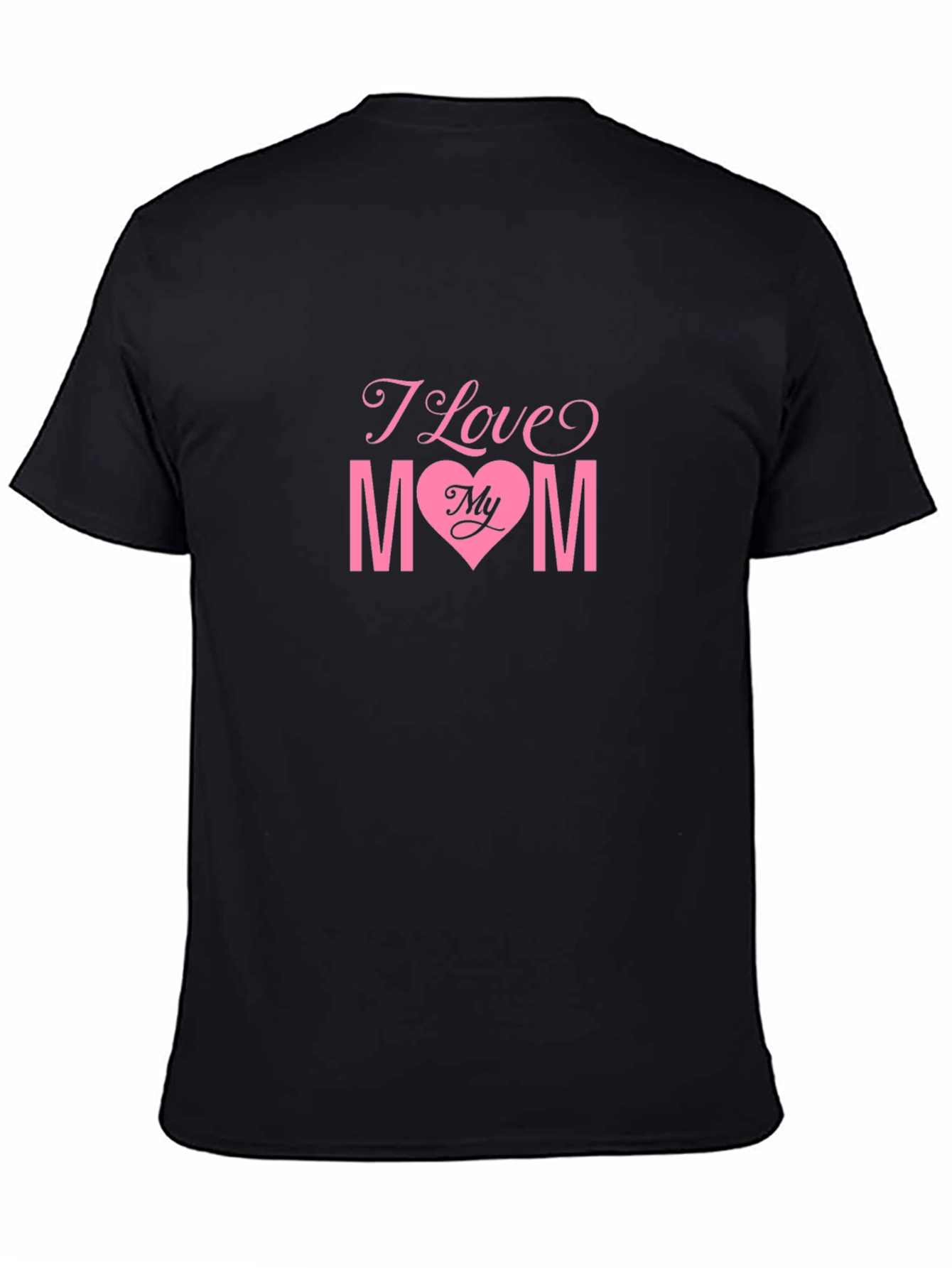 I Love My Mom Black T-Shirt