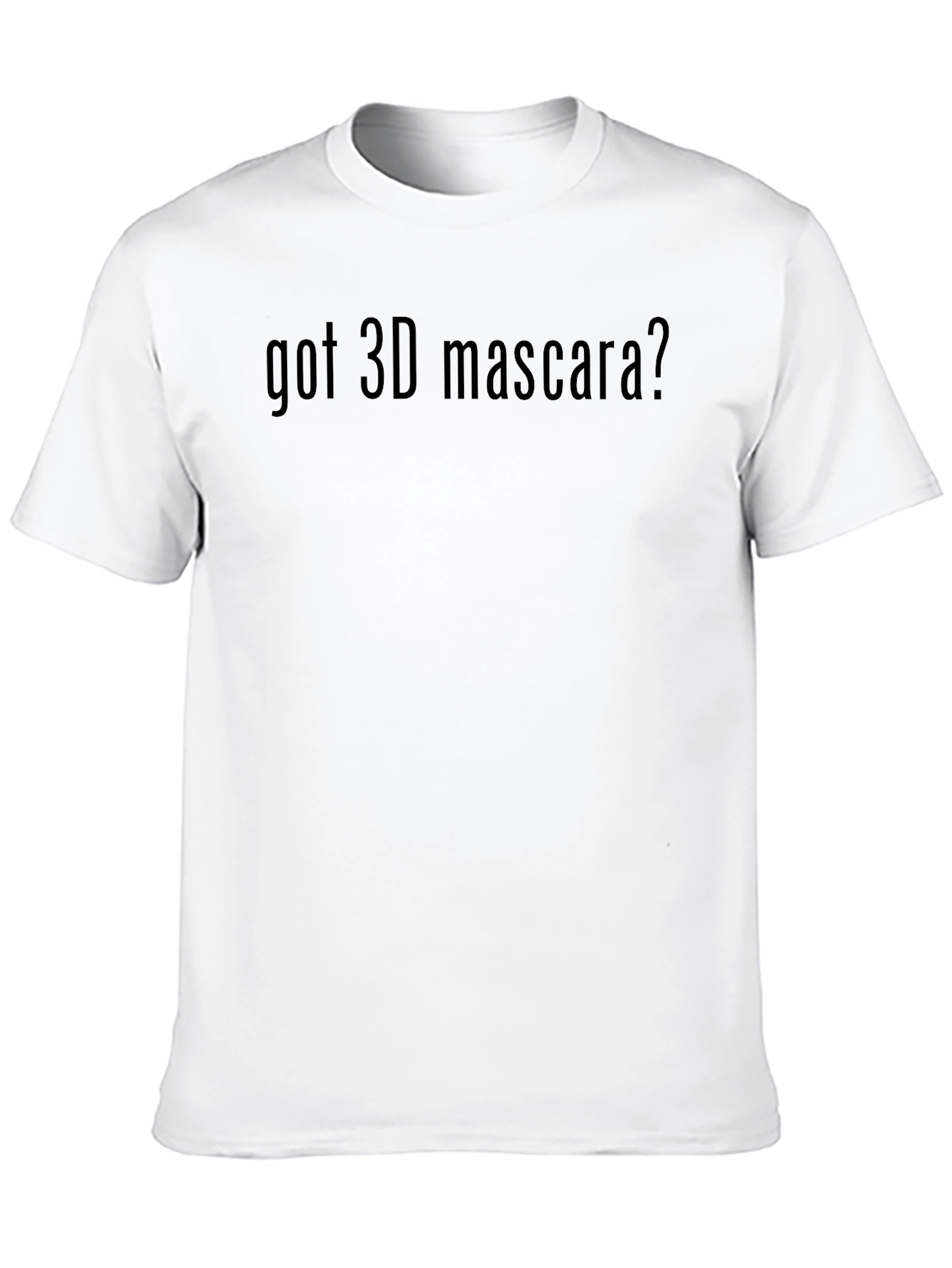Got 3D Mascara? Graphic Tee - Soft Cotton Blend