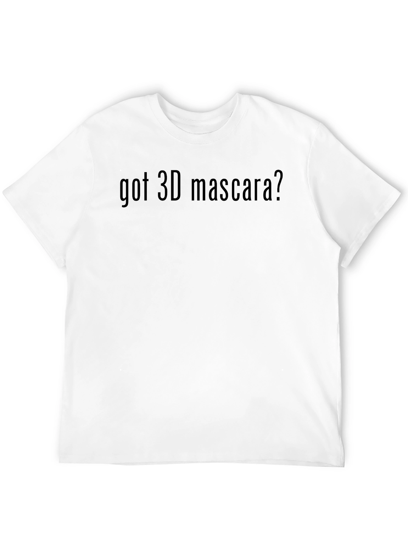 Got 3D Mascara? Graphic Tee - Soft Cotton Blend