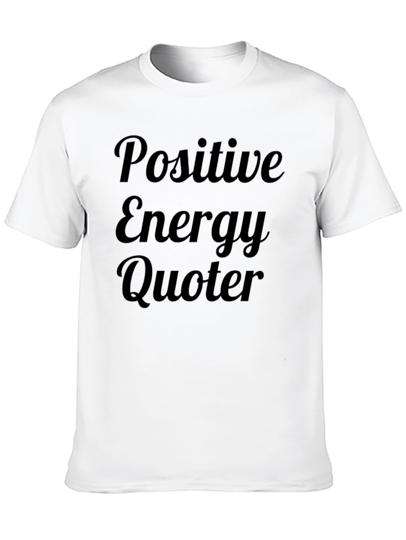 Positive Energy Quoter Graphic T-Shirt