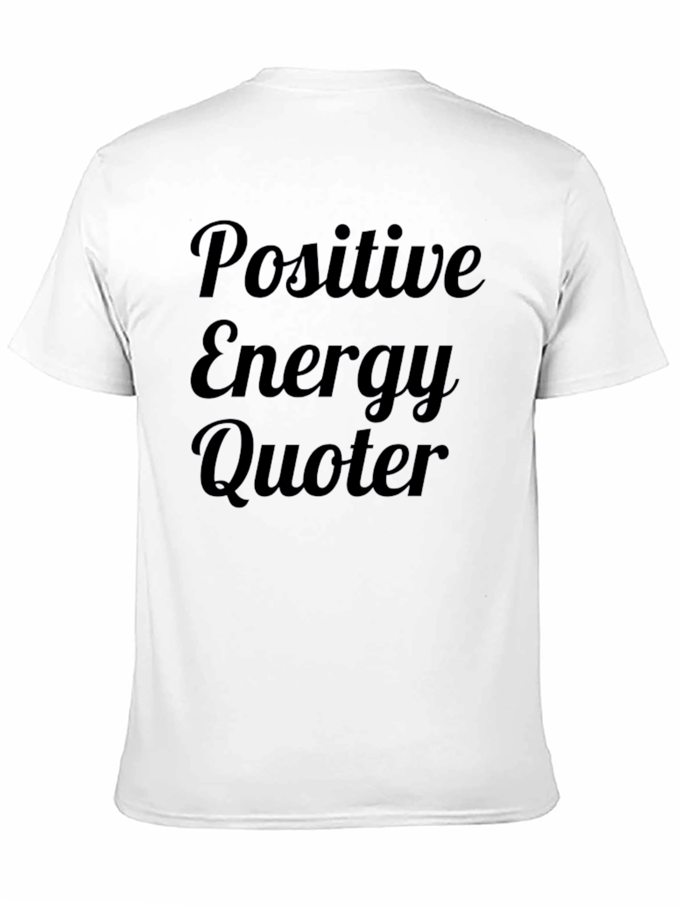 Positive Energy Quoter Graphic T-Shirt