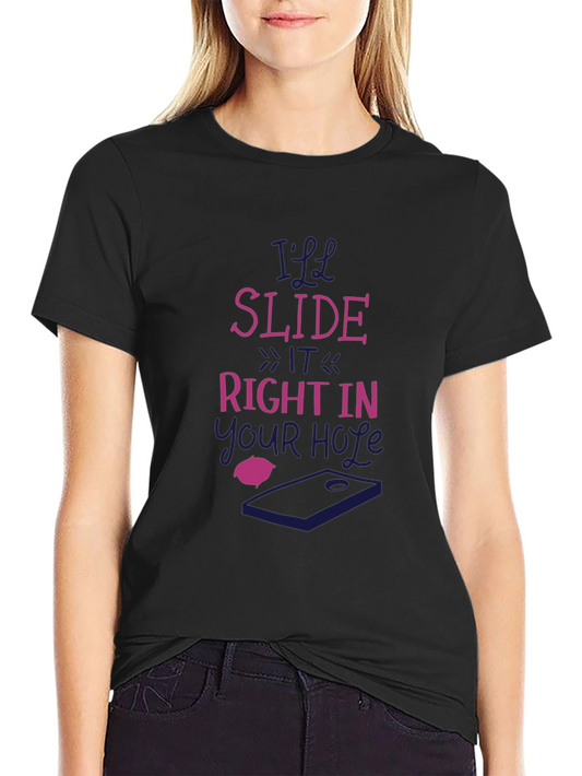 Ill Slide It Right In - Novelty T-Shirt