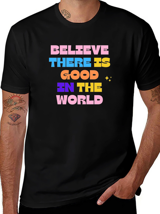 Believe There is Good T-Shirt - Black