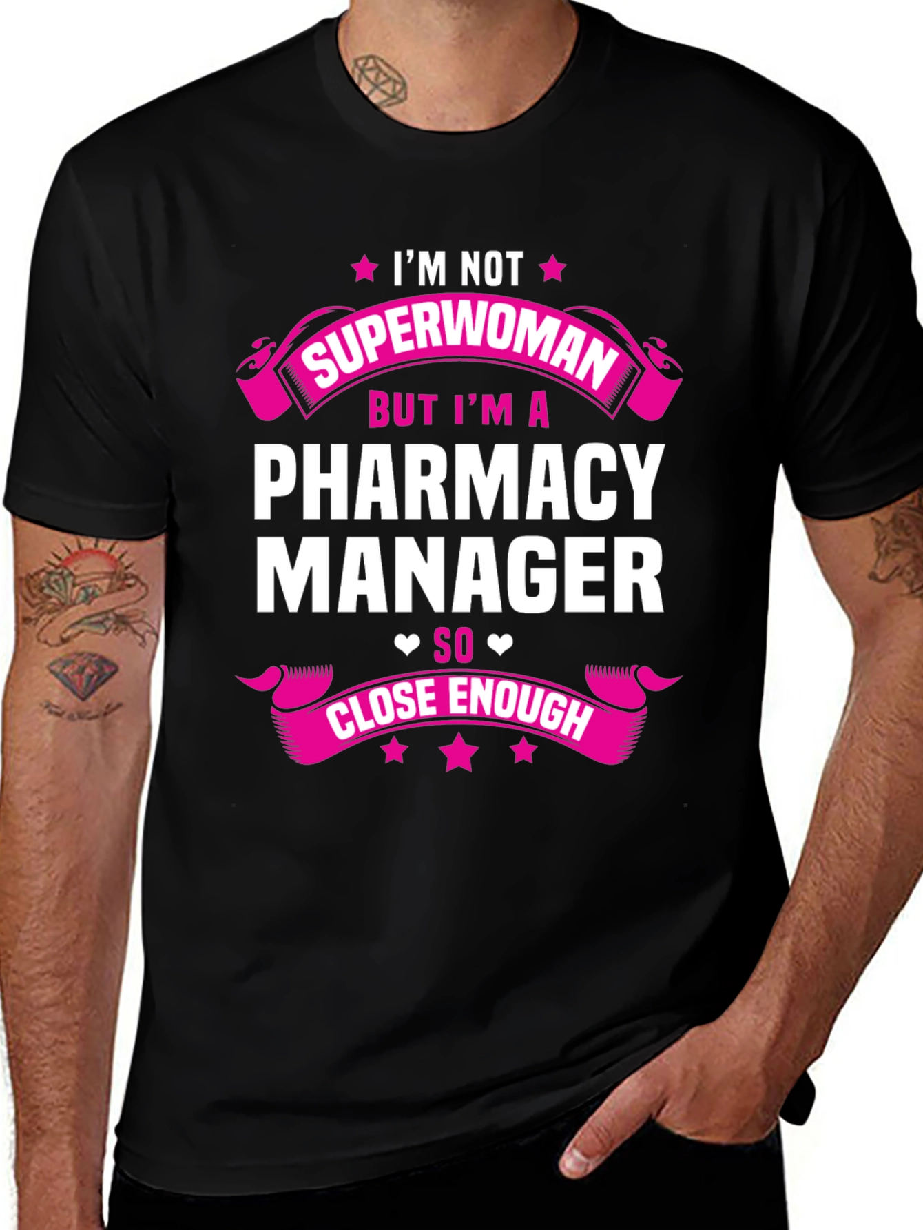 Pharmacy Manager T-Shirt - Superwoman Close Enough