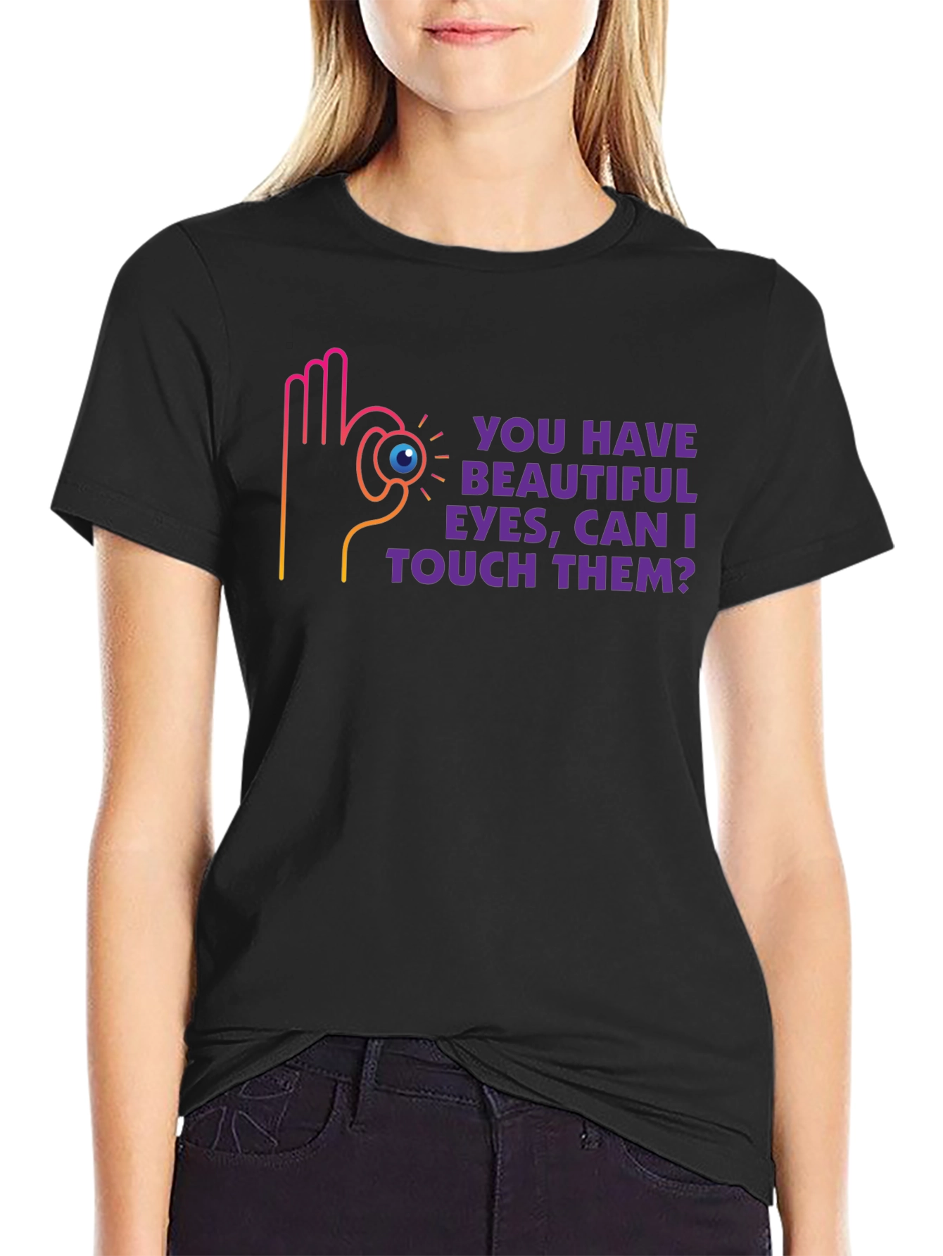 Humorous Graphic Tee - Beautiful Eyes Design