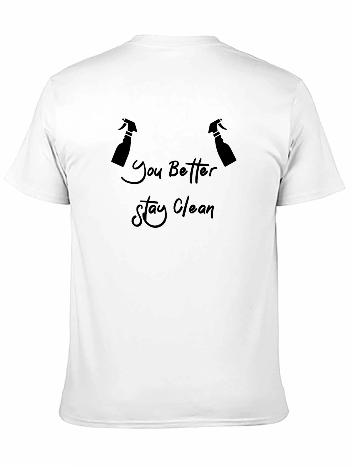 Stay Clean Tee: Novelty Graphic T-Shirt