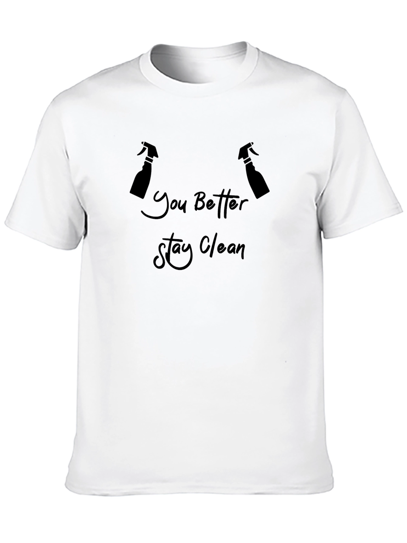 Stay Clean Tee: Novelty Graphic T-Shirt