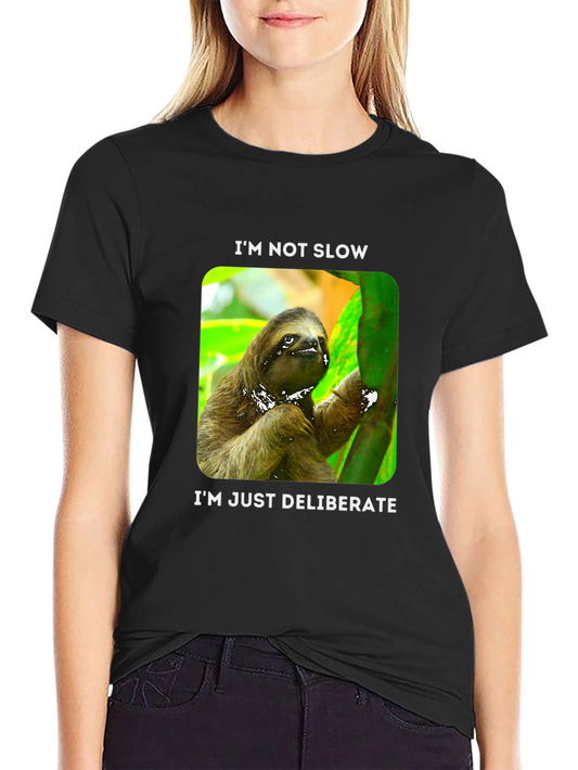 Funny Sloth T-Shirt - Im Not Slow Im Deliberate