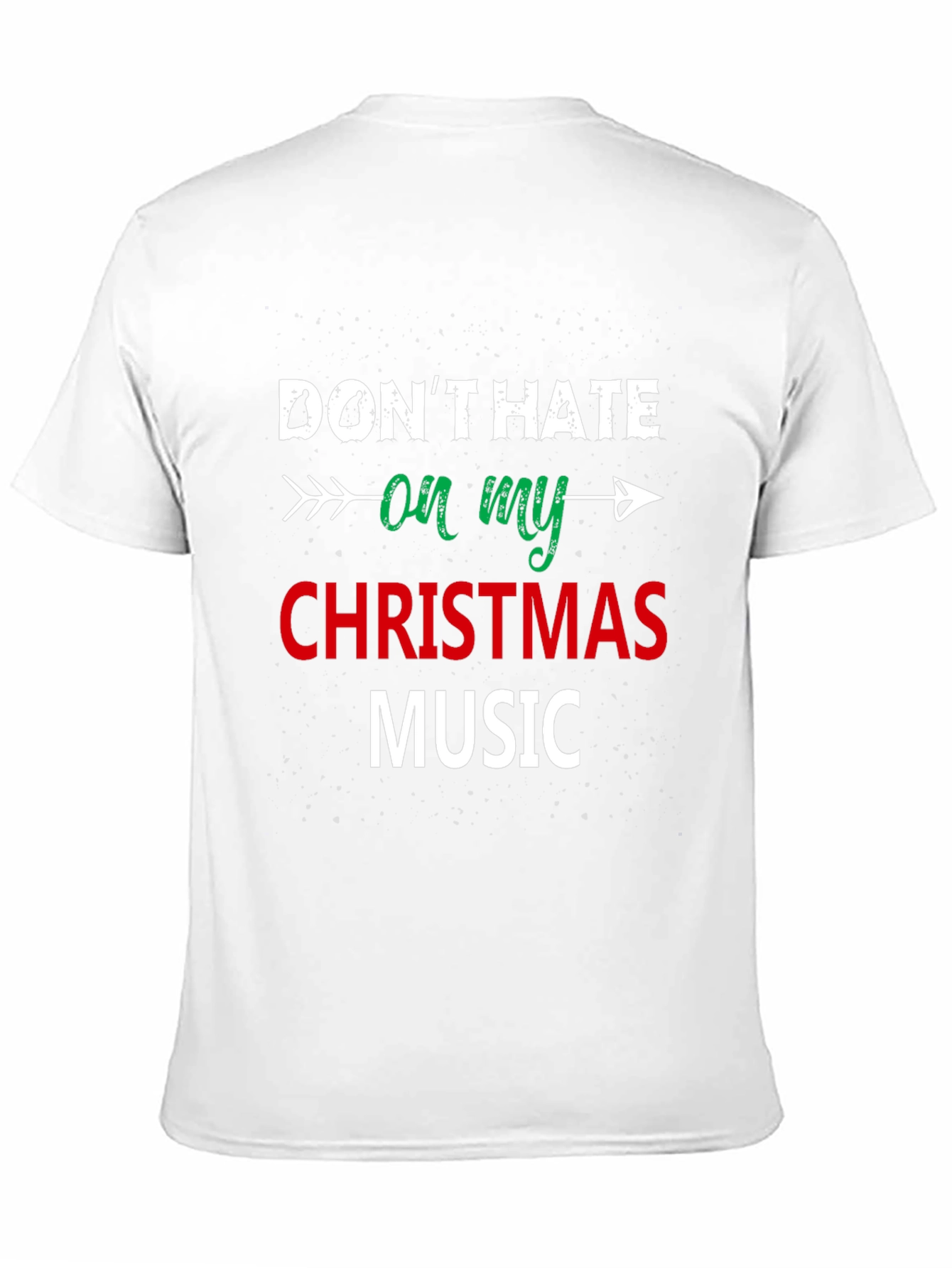 Dont Hate On My Christmas Music Black T-Shirt