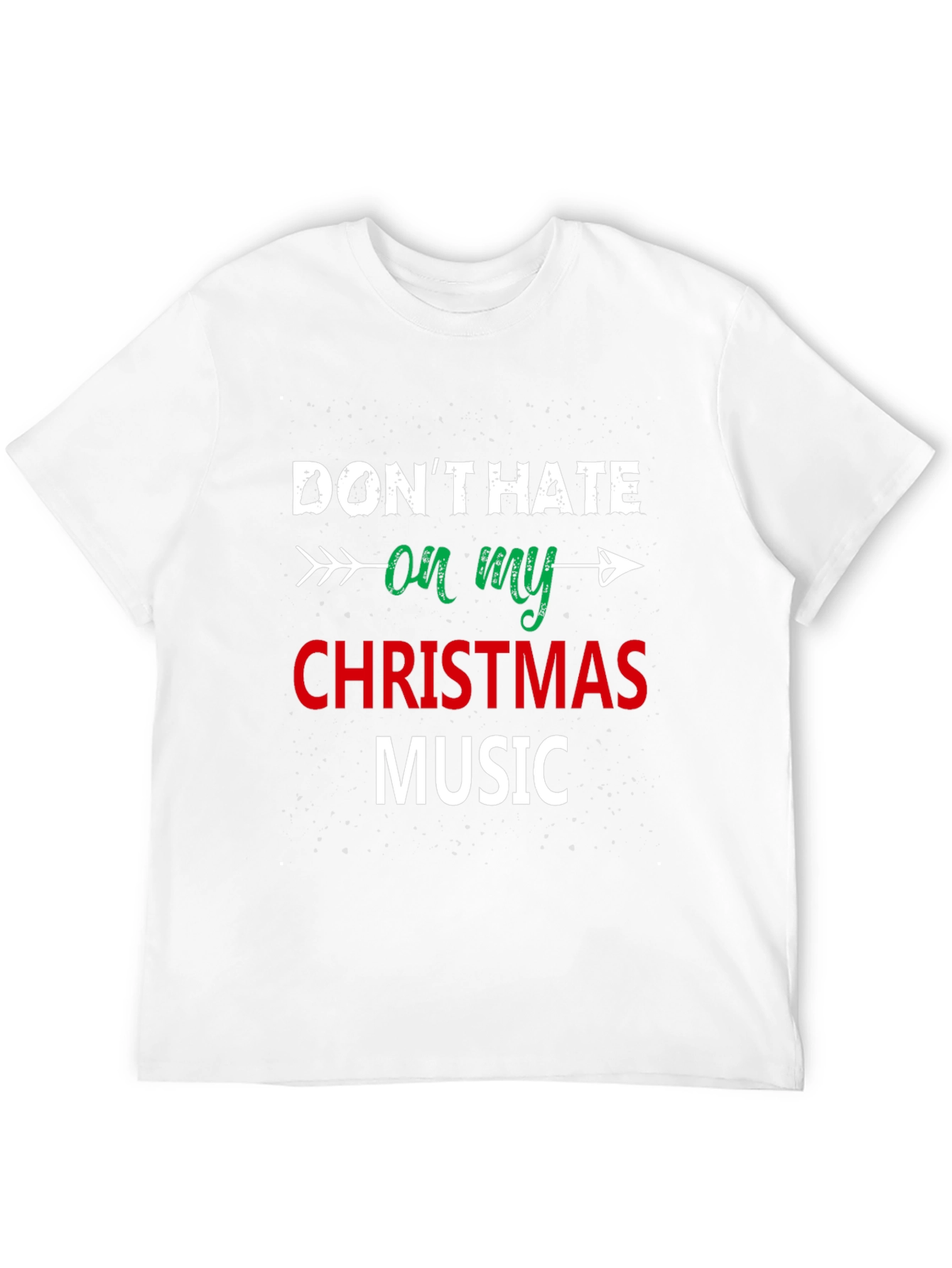 Dont Hate On My Christmas Music Black T-Shirt