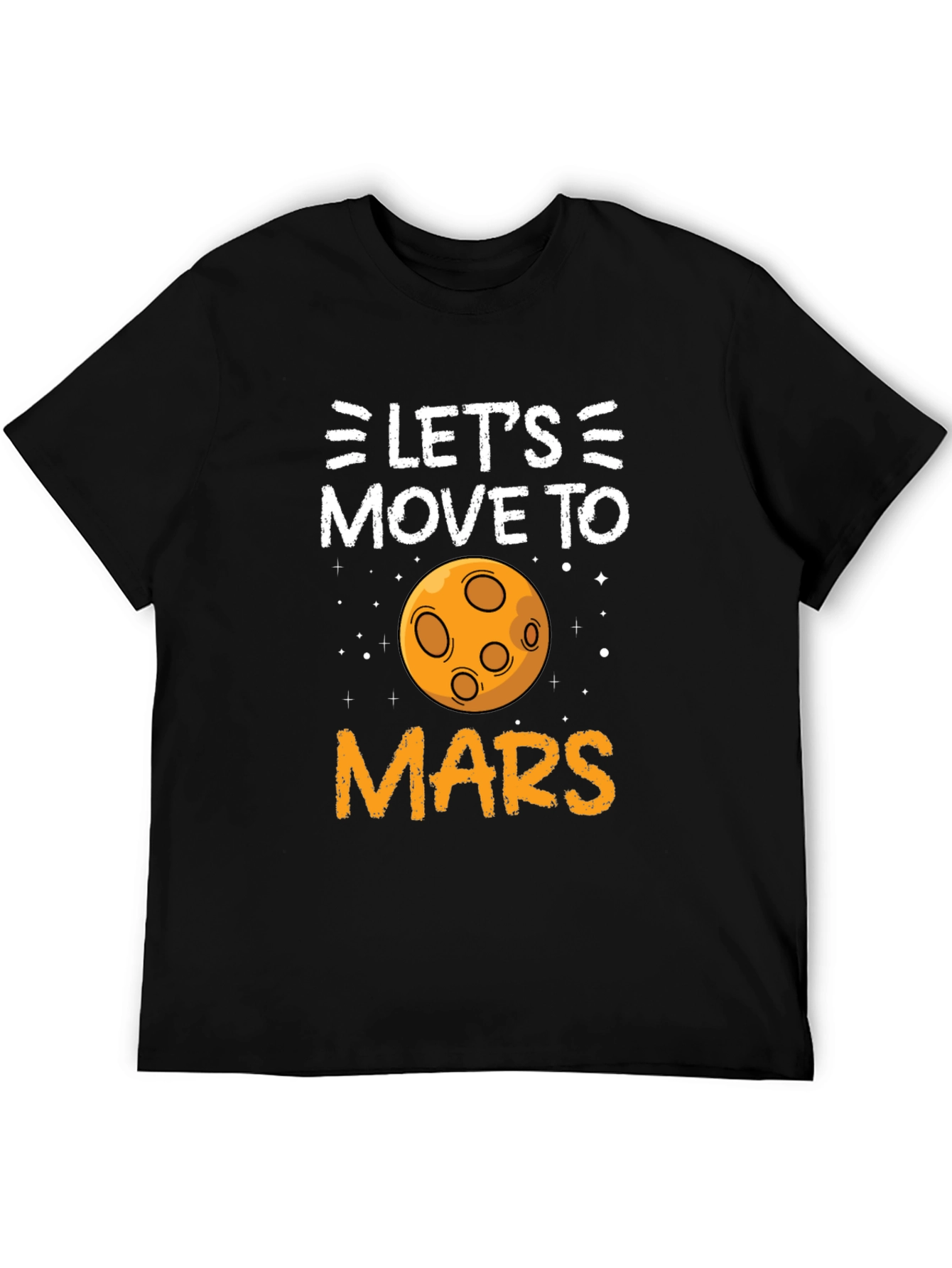 Lets Move to Mars T-Shirt