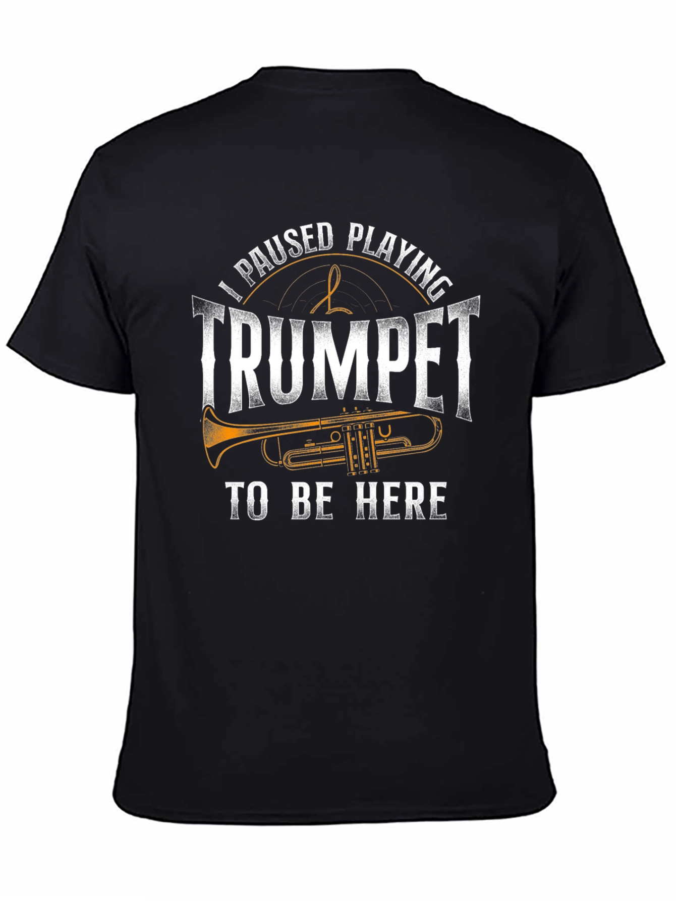 I Paused Playing Trumpet T-Shirt