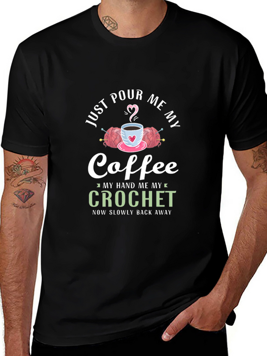 Just Pour Me My Coffee Crochet Graphic T-Shirt