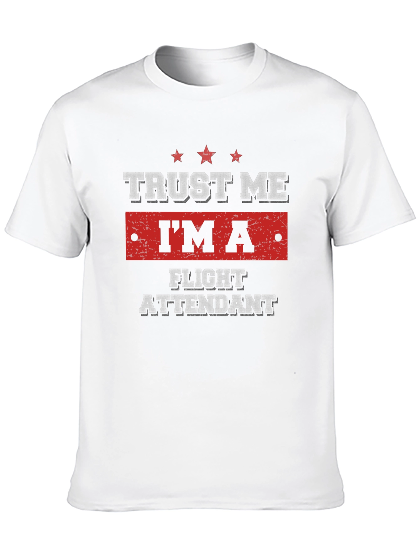 Trust Me Im A Flight Attendant T-Shirt